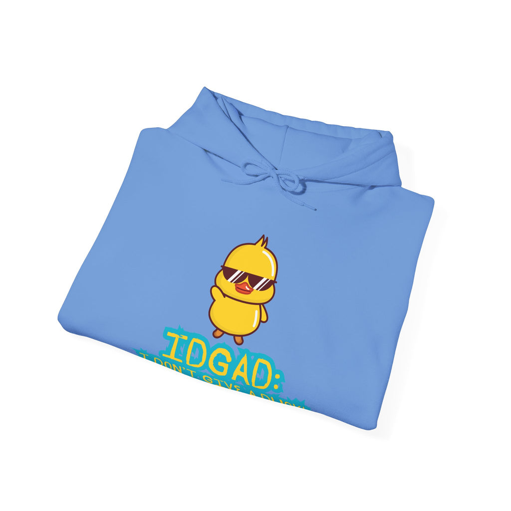 IDGAD: I Don't Give A Duck - Hoodie