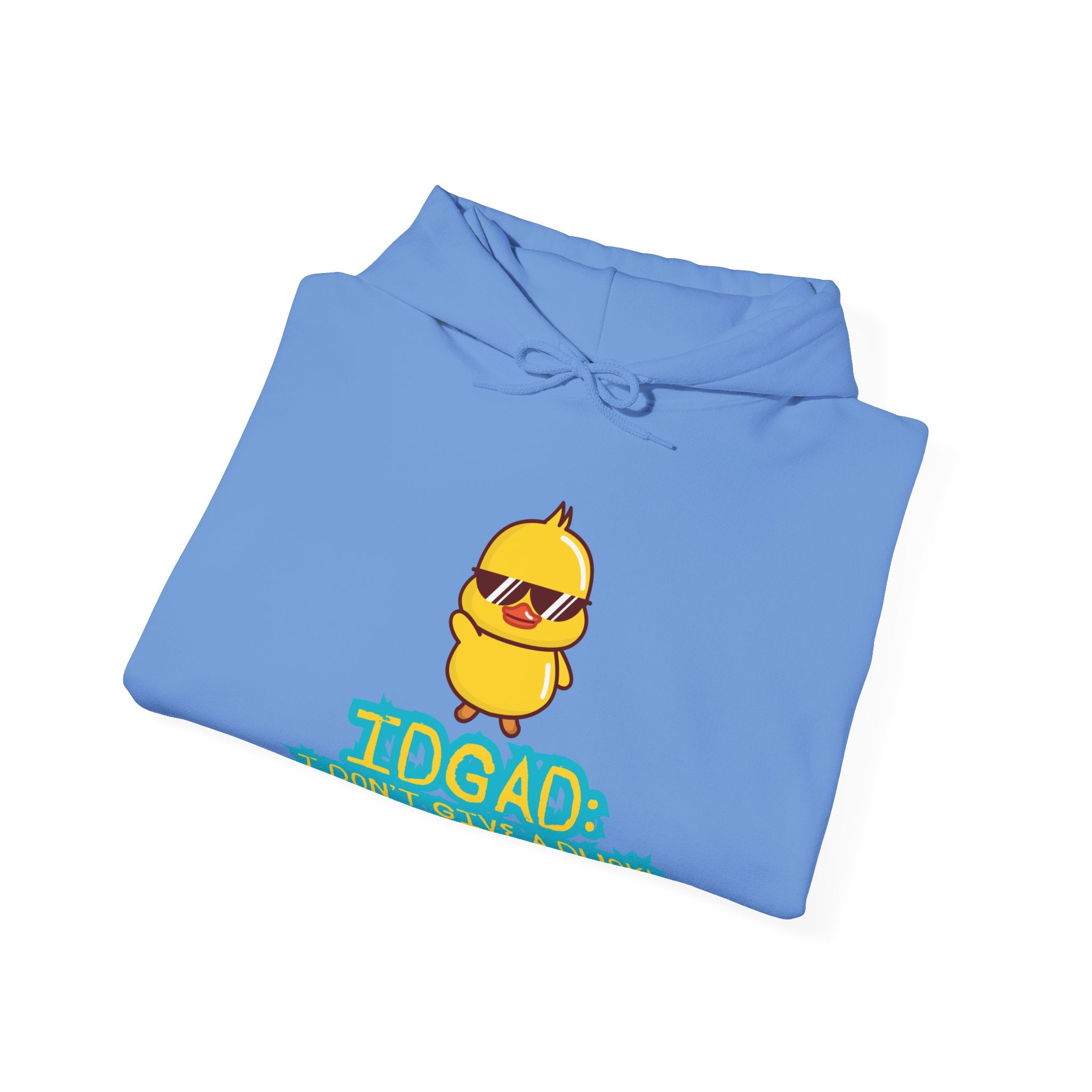 IDGAD: I Don't Give A Duck - Hoodie