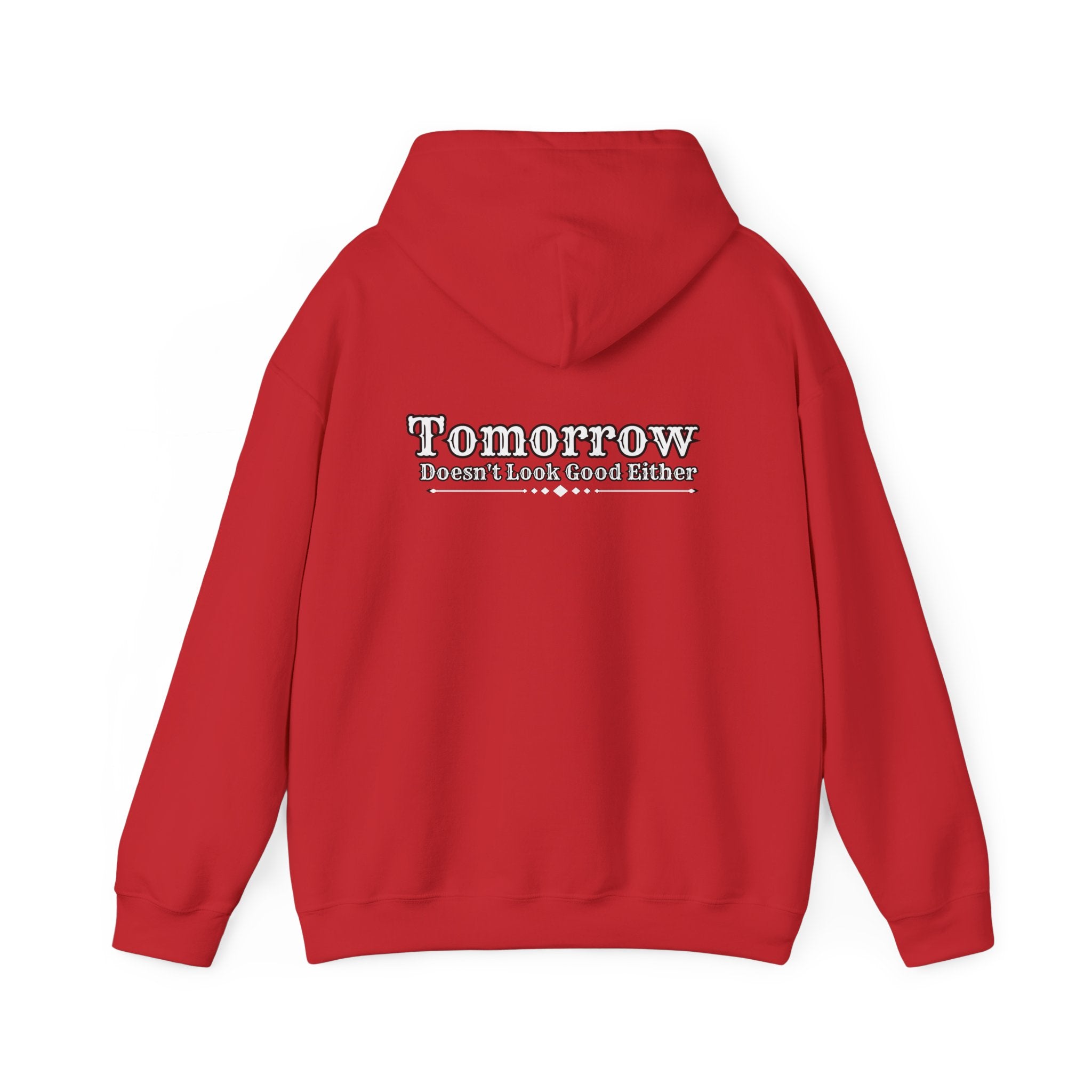 Nope! Not Today Hoodie — "Tomorrow" Back Graphic Casual Pullover