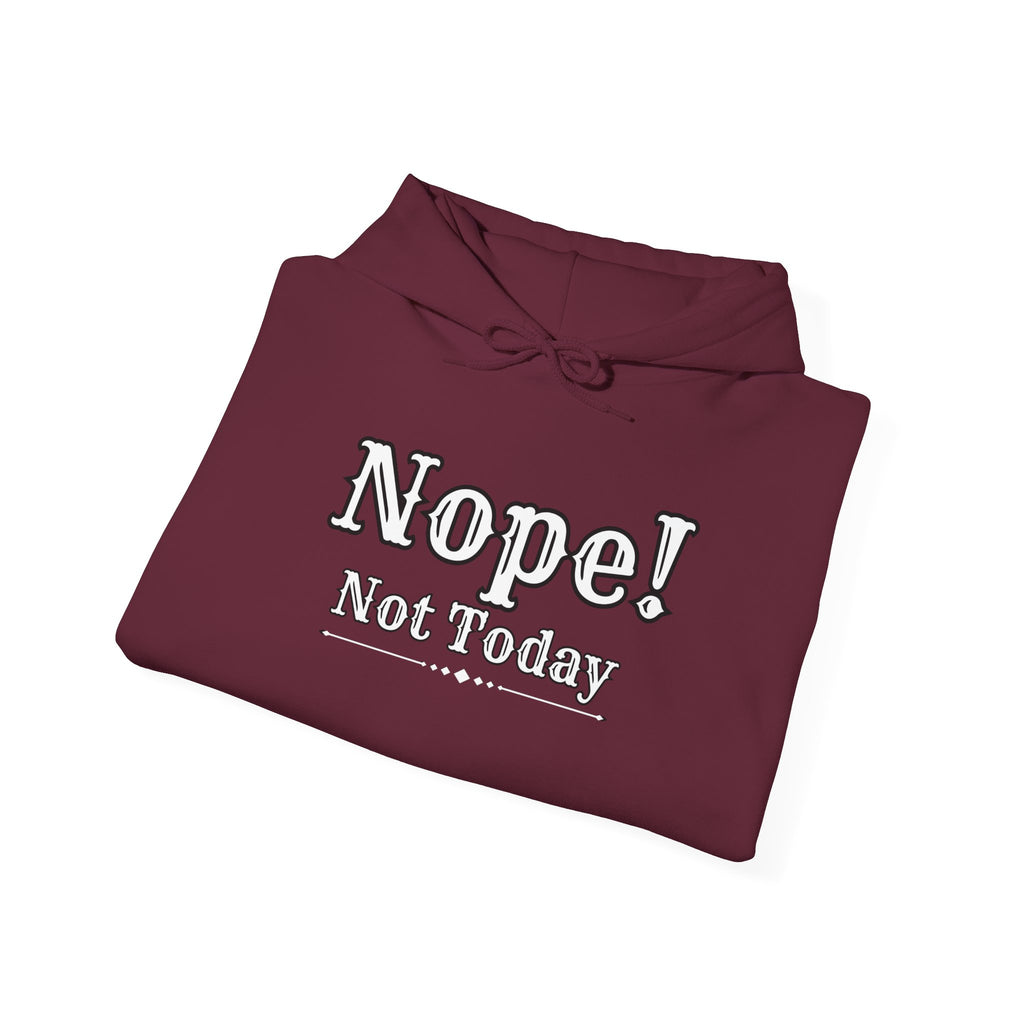 Nope! Not Today Hoodie — "Tomorrow" Back Graphic Casual Pullover