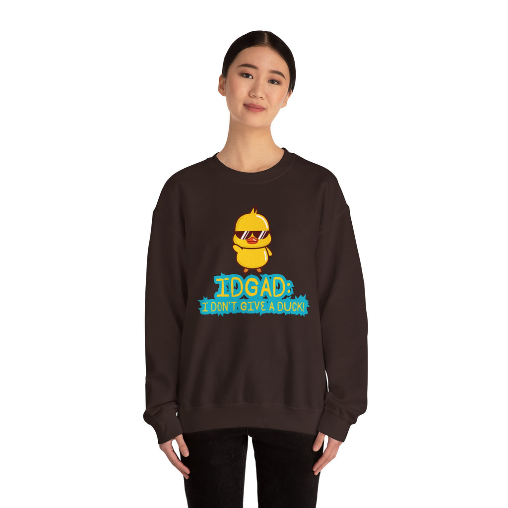 IDGAD: I Don't Give A Duck - Sweatshirt