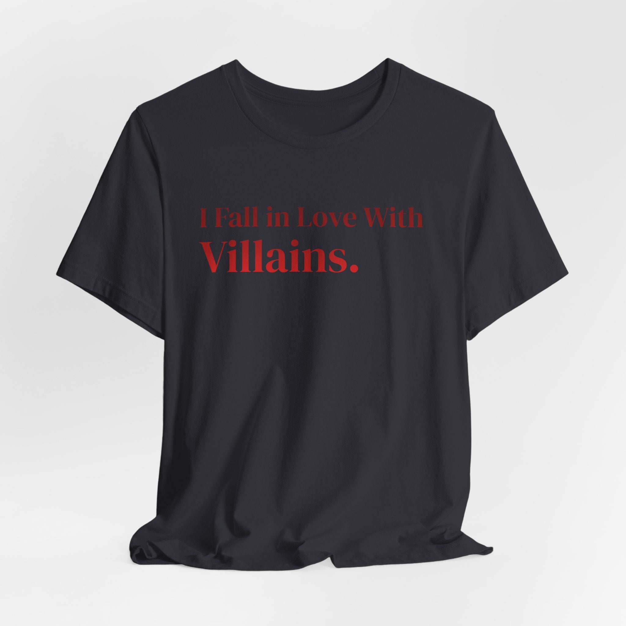 I Fall in Love With Villains Tee