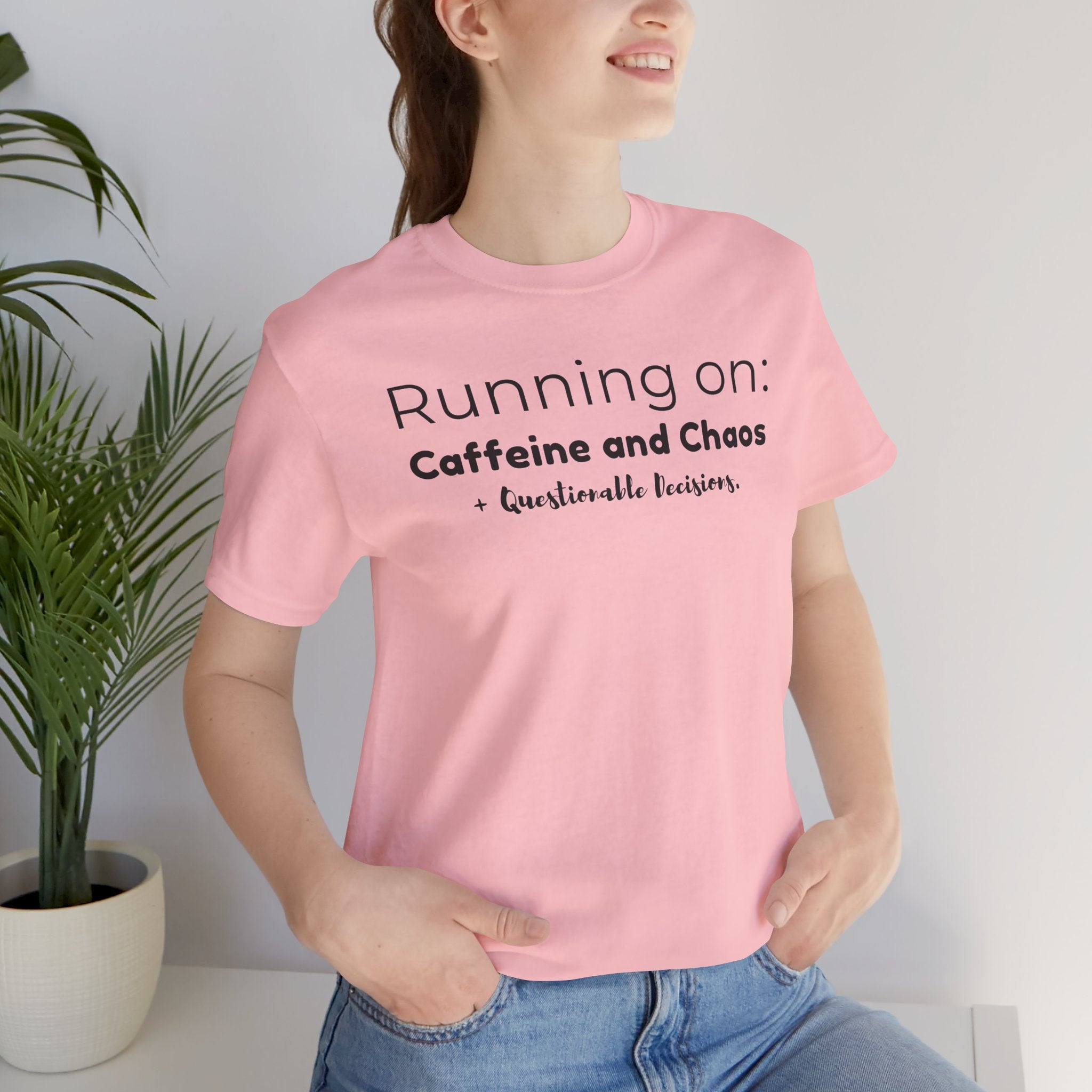 Running on: Caffeine and Chaos + Questionable Decisions - T-shirt