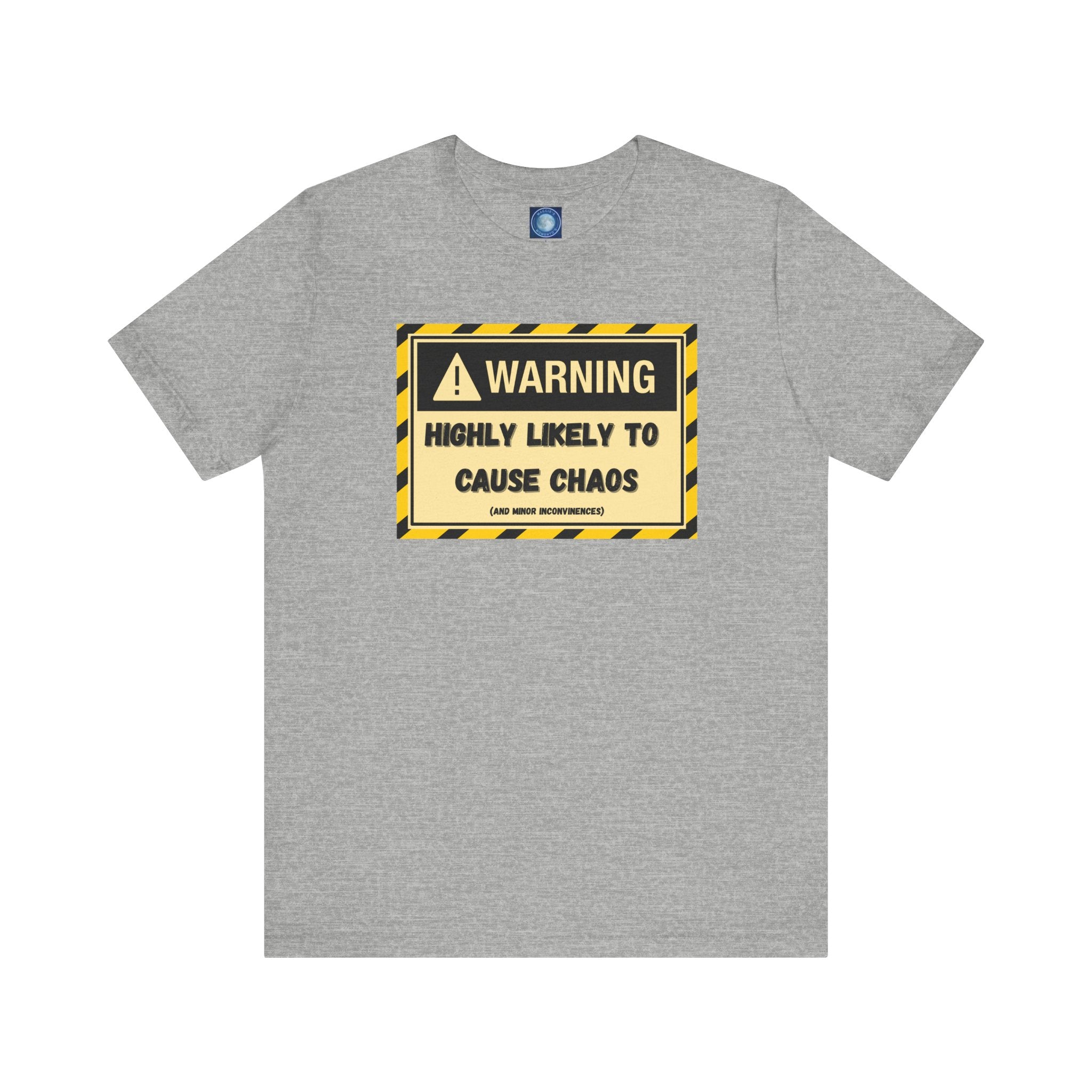 Warning: Highly Likely to Cause Chaos and Small Inconveniences