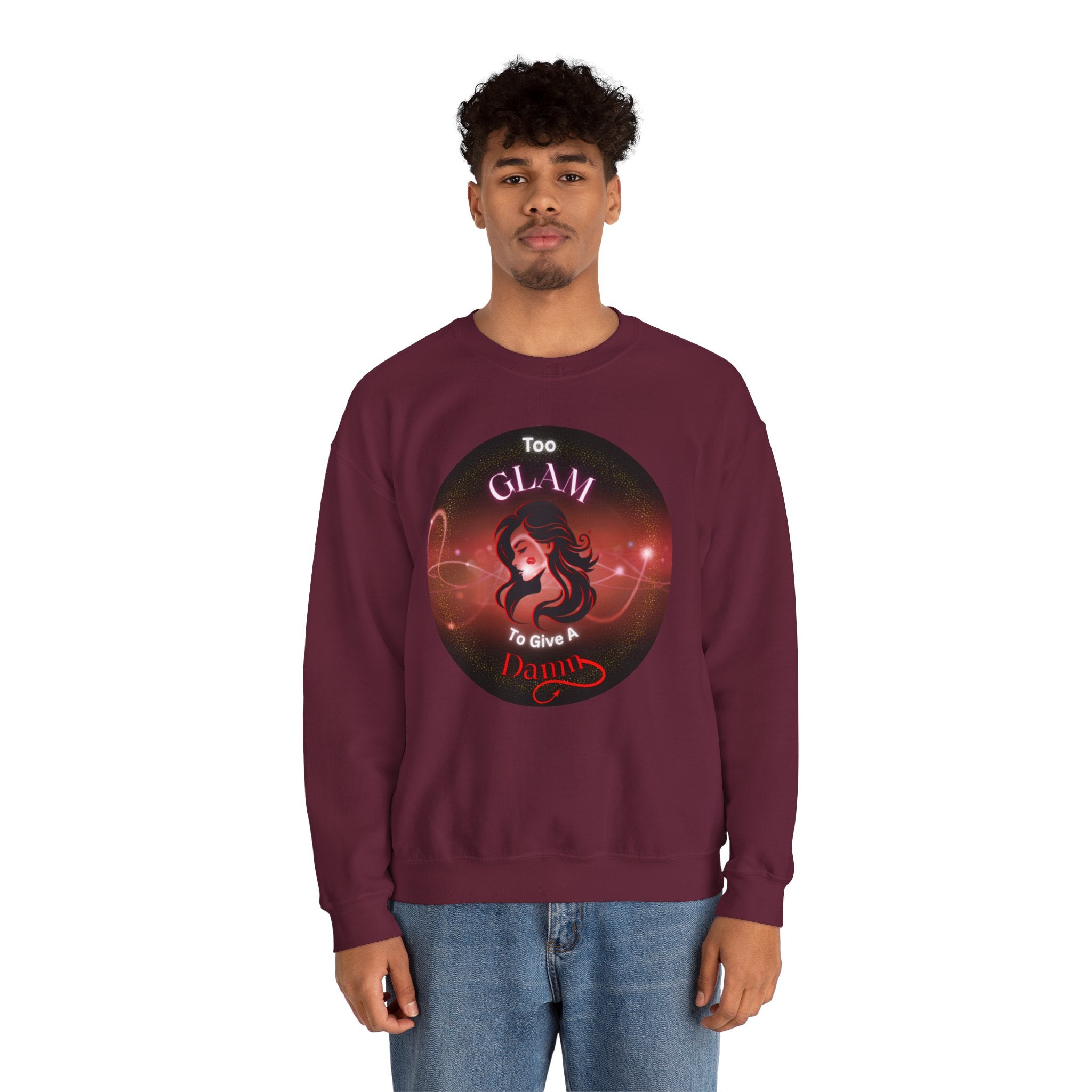 Too Glam to Give a Damn - Sweatshirt