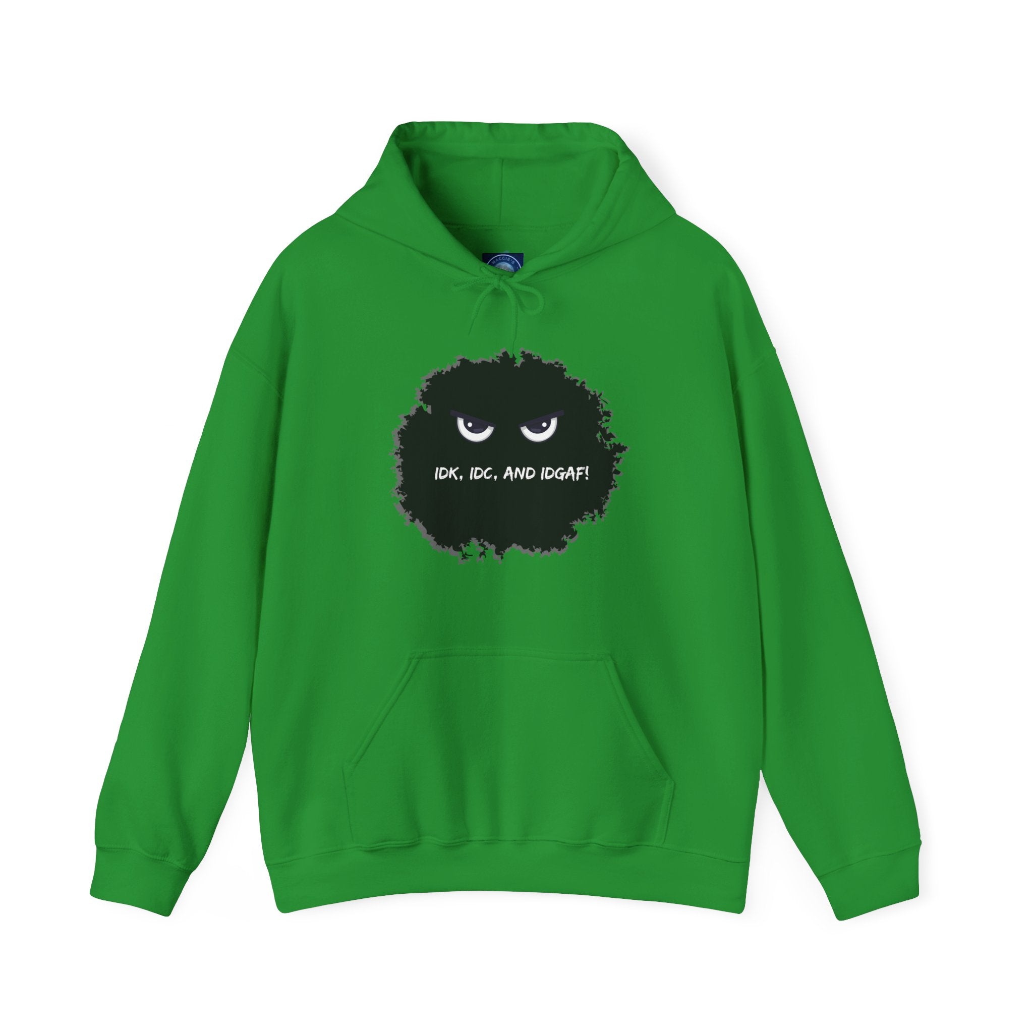 IDK, IDC, and IDGAF - Hoodie