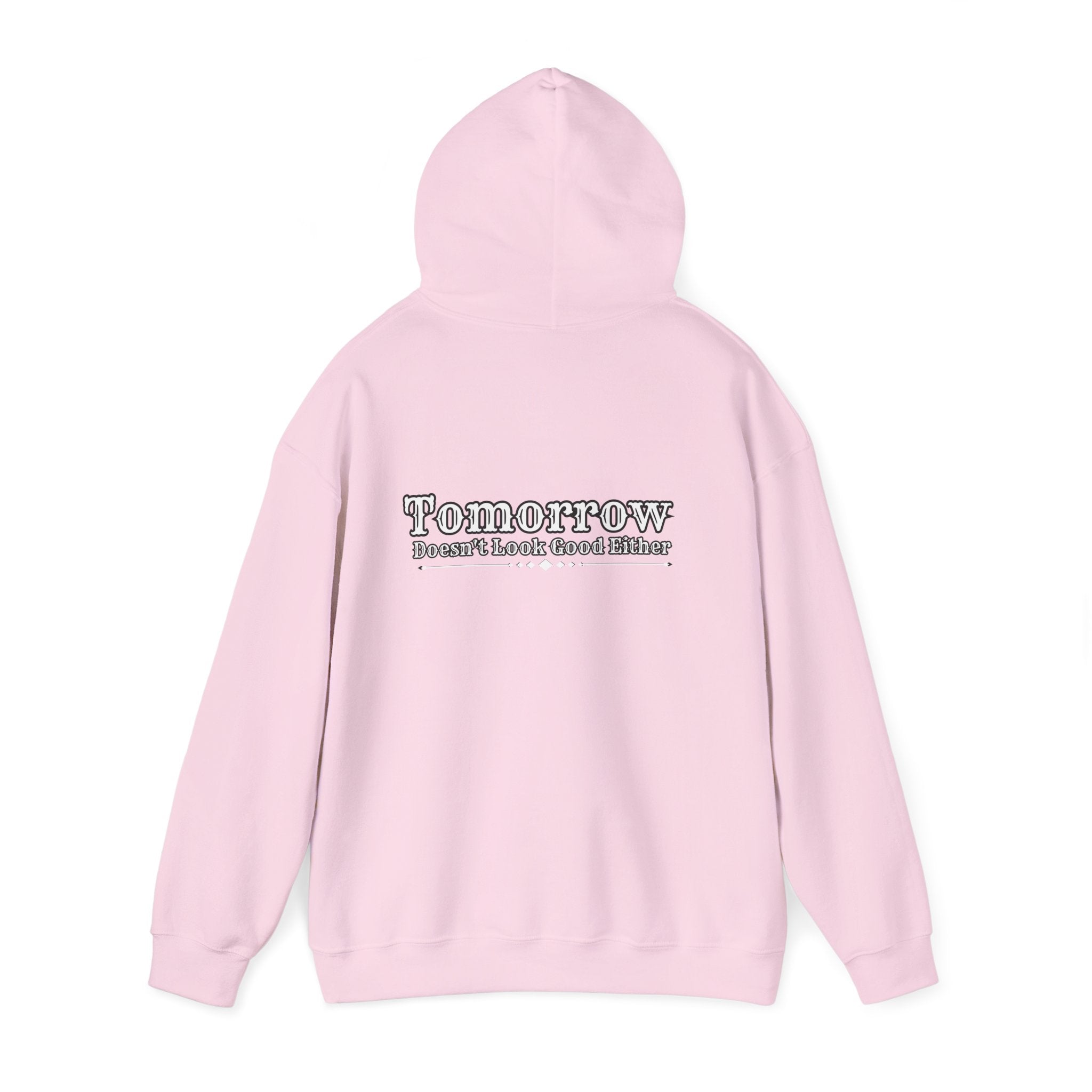 Nope! Not Today Hoodie — "Tomorrow" Back Graphic Casual Pullover