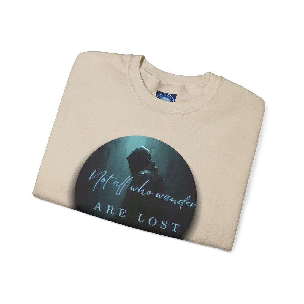 "Not All Who Wander Are Lost" - Crewneck Sweatshirt