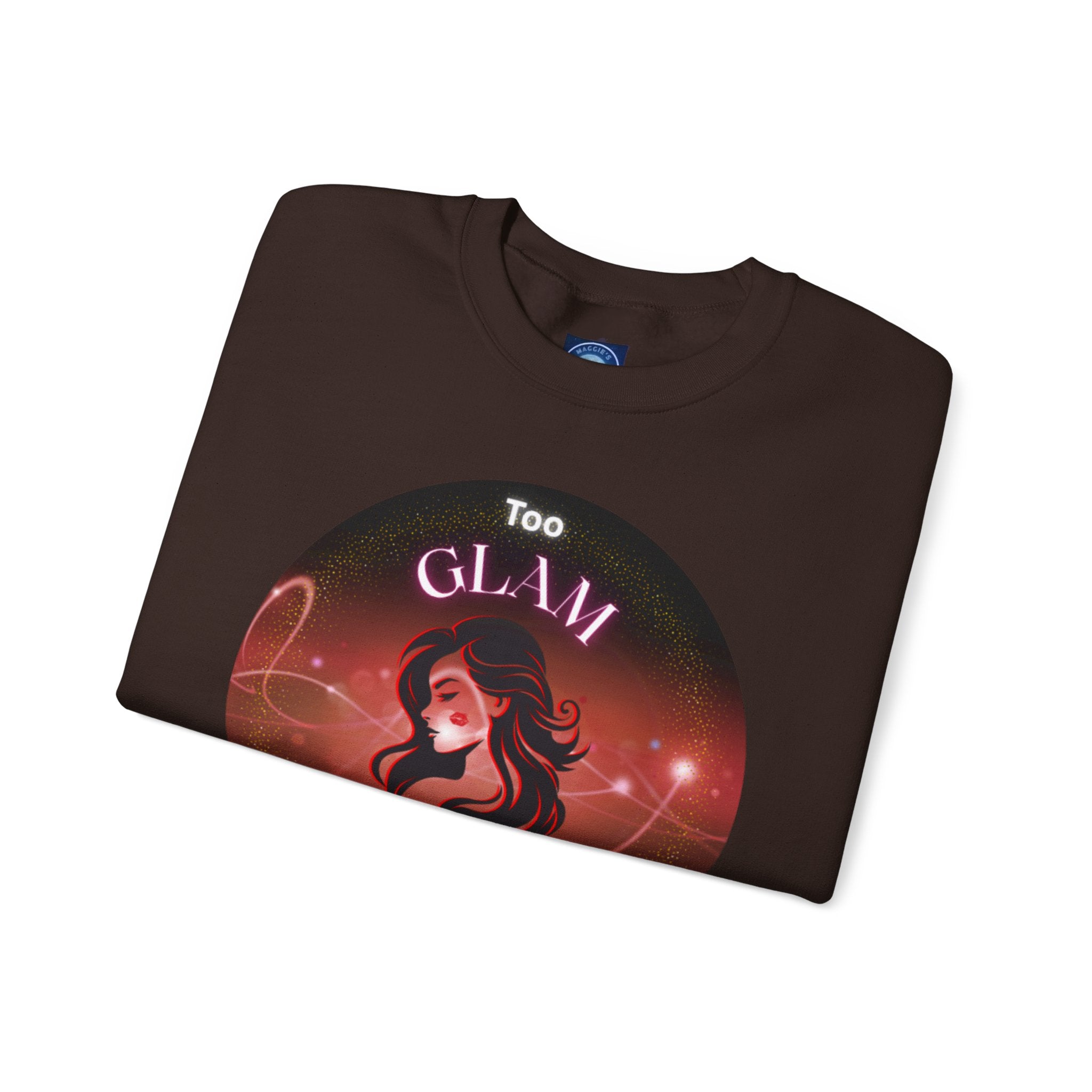 Too Glam to Give a Damn - Sweatshirt