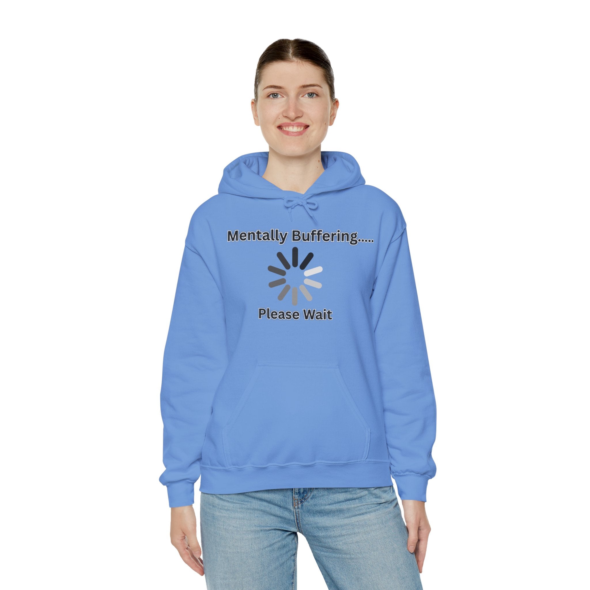Mentally Buffering.... Please Wait - Hoodie
