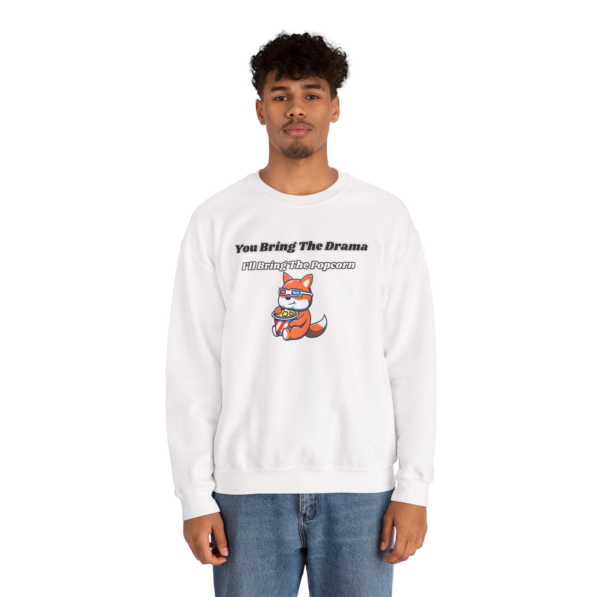 You Bring The Drama I’ll Bring The Popcorn - Sweatshirt