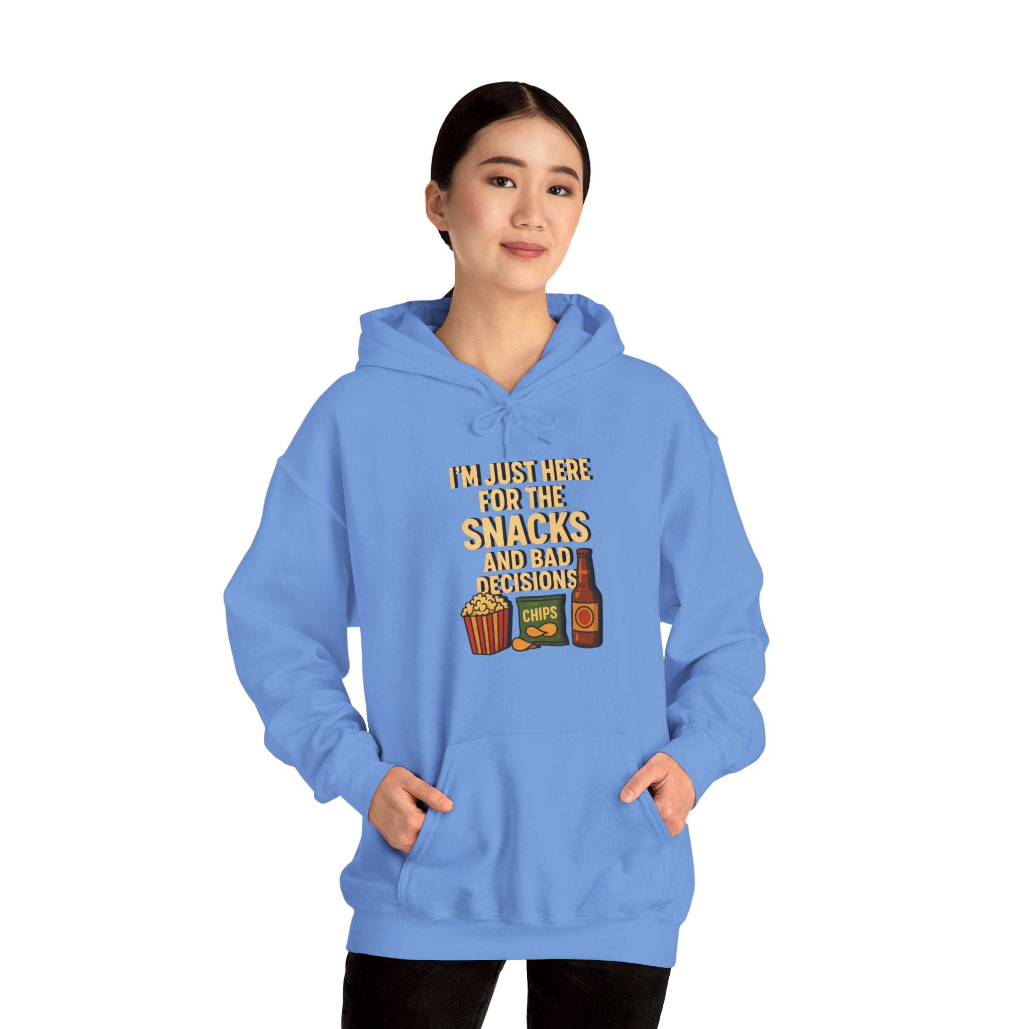 I'm Just Here For The Snacks And Bad Decisions - Hoodie