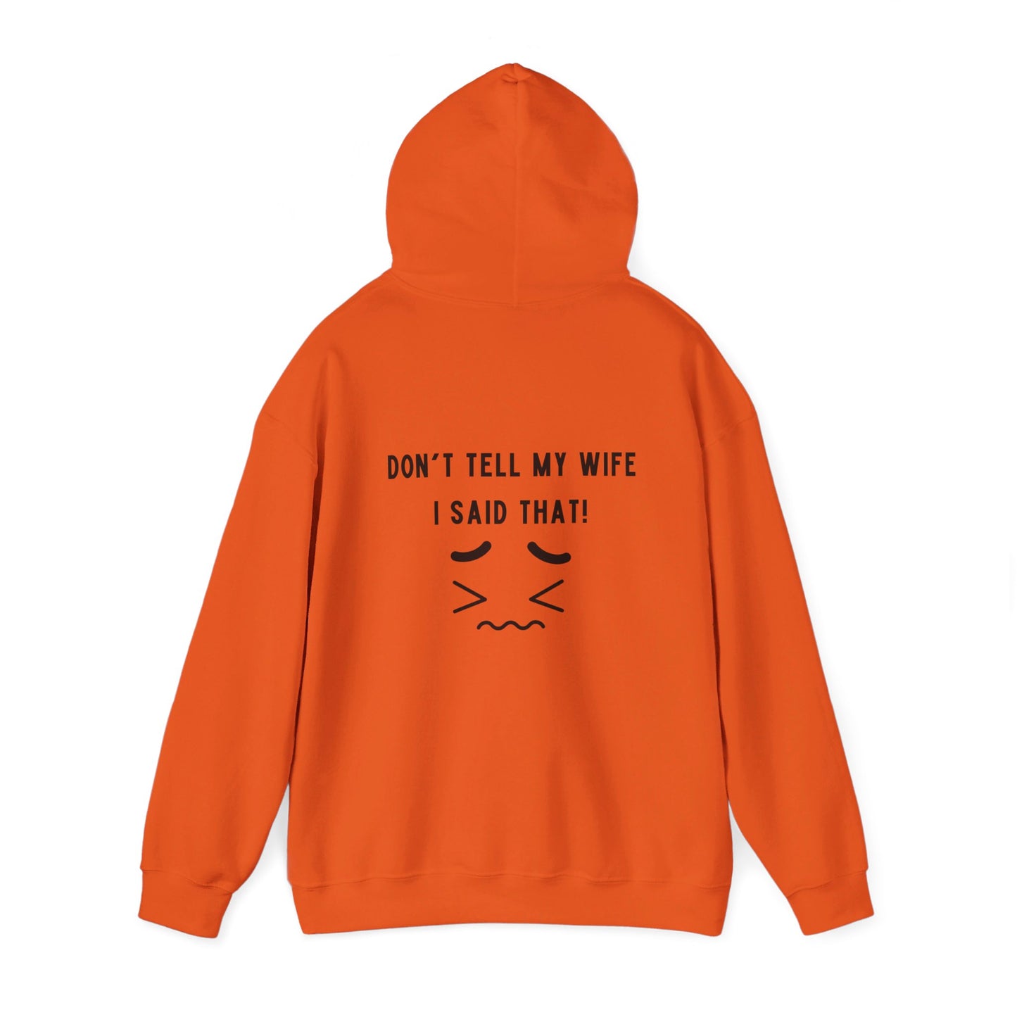 I'm the King of the House. Don't Tell My Wife!, Hooded Sweatshirt