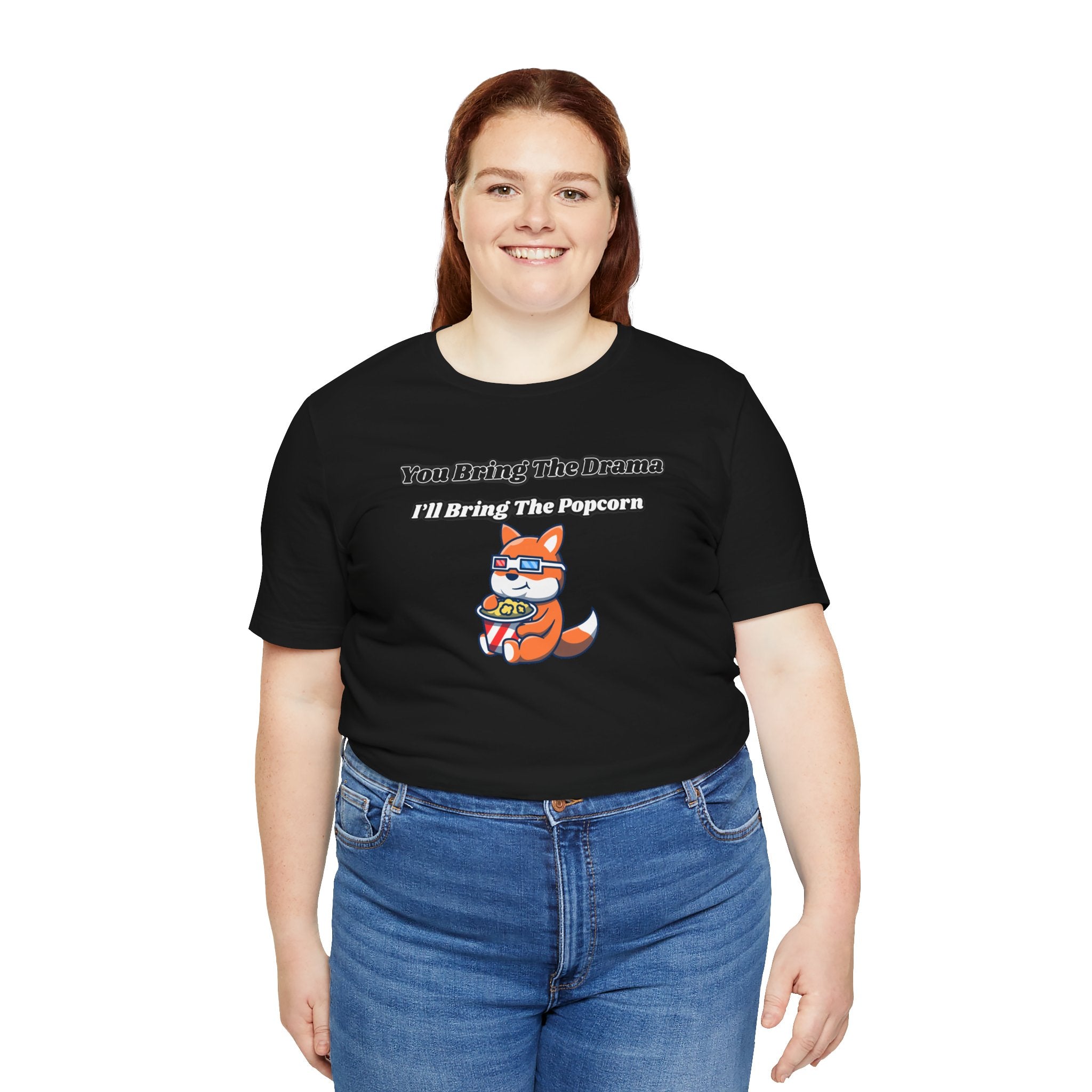 You Bring The Drama, I’ll Bring The Popcorn - Tee