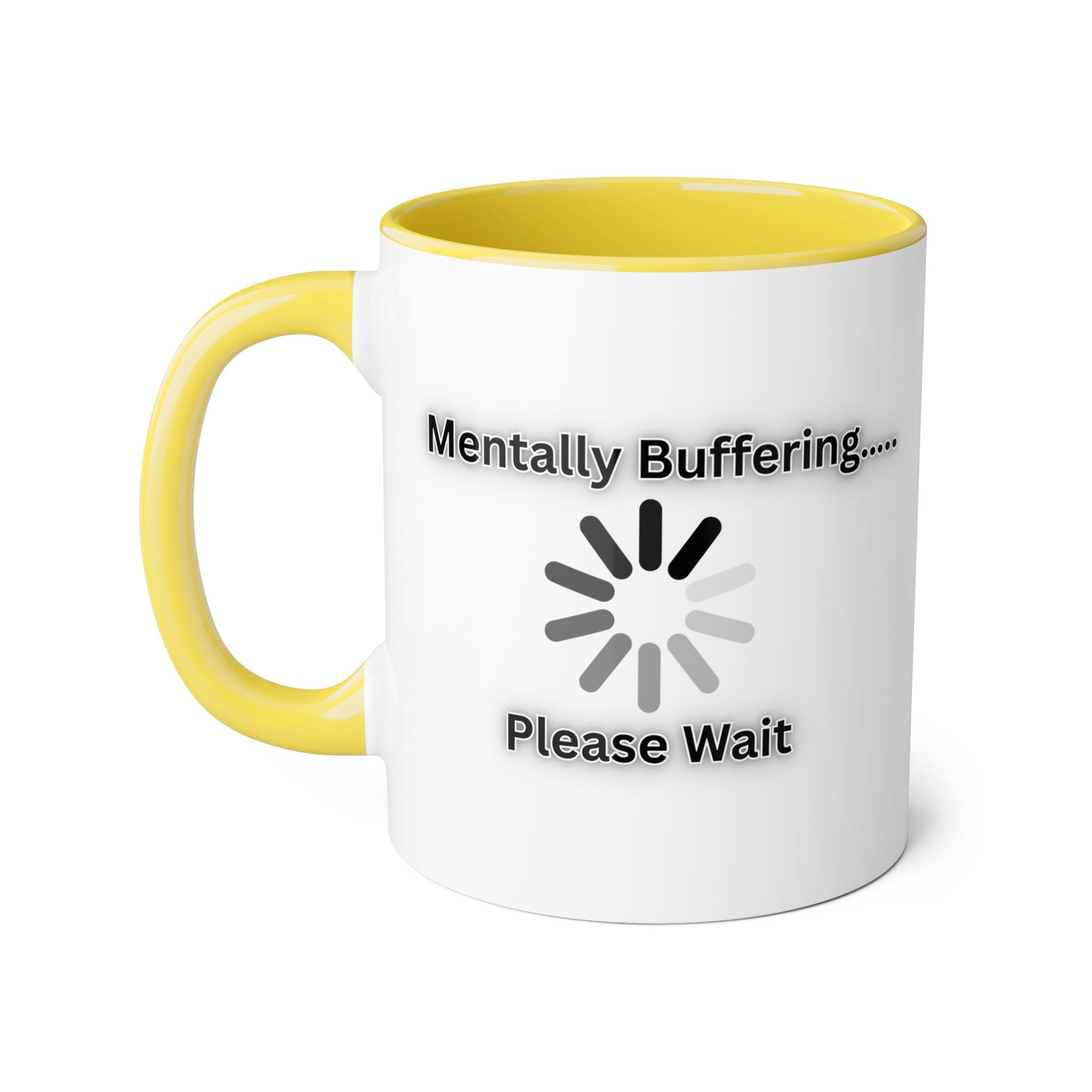 Mentally Buffering.... Please Wait - Mug