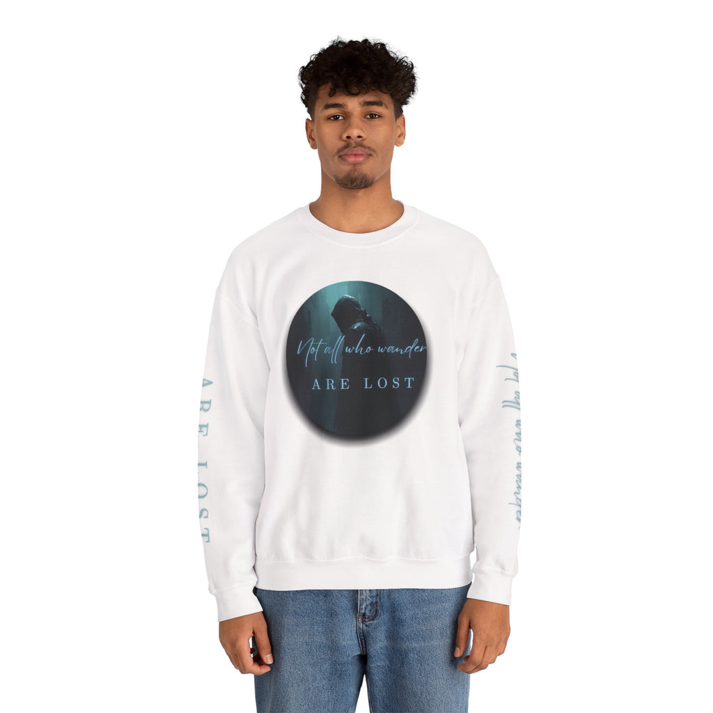 "Not All Who Wander Are Lost" - Crewneck Sweatshirt