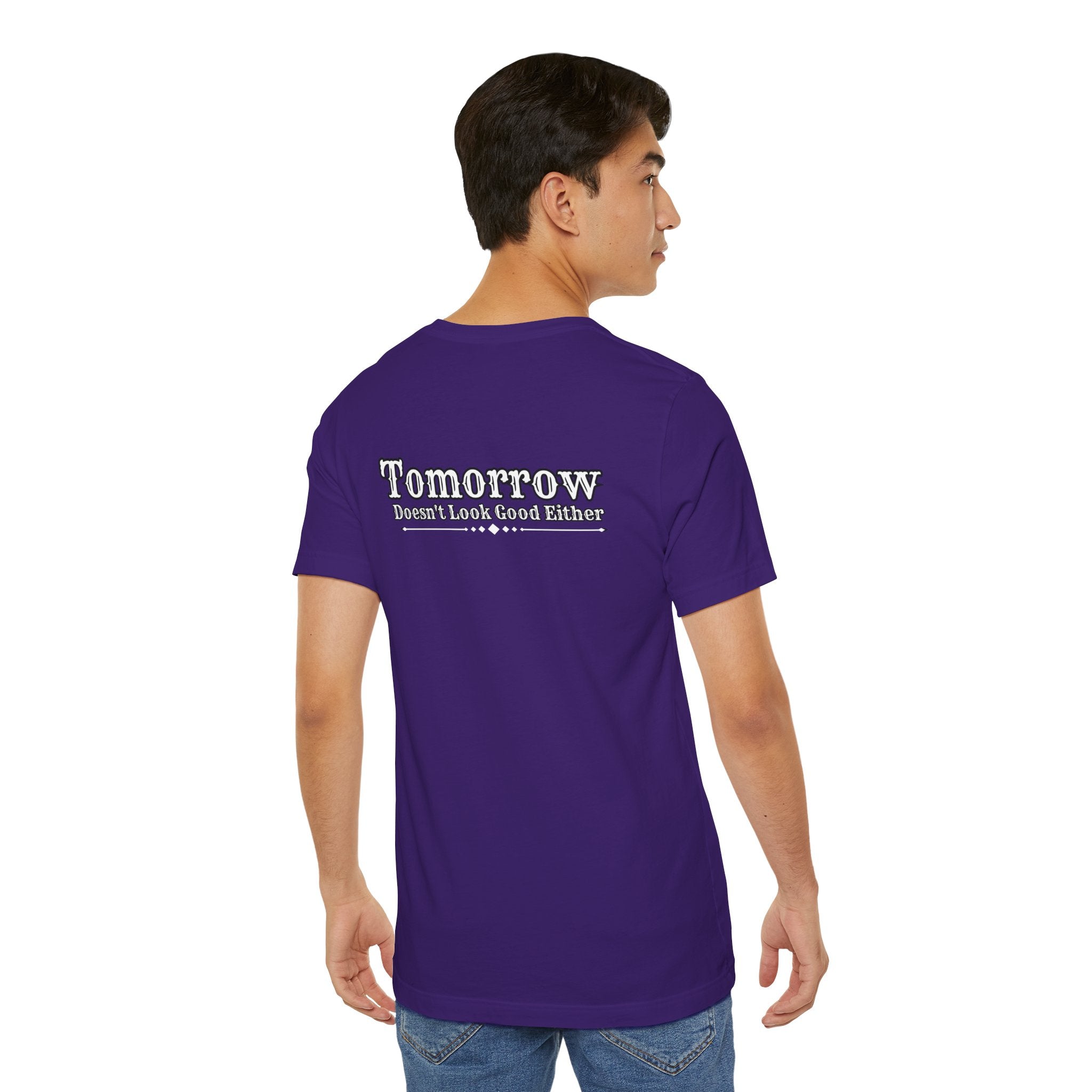 Nope! Not Today T‑Shirt — 'Tomorrow' Back Text Casual Graphic Tee