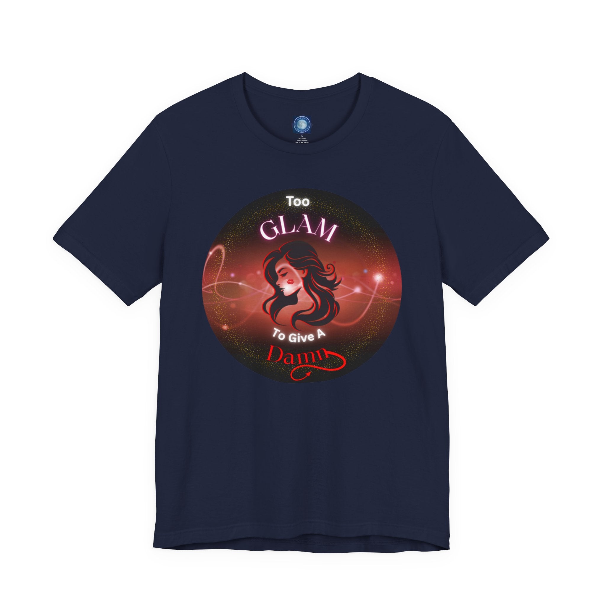 Too Glam To Give A Damn - Tee