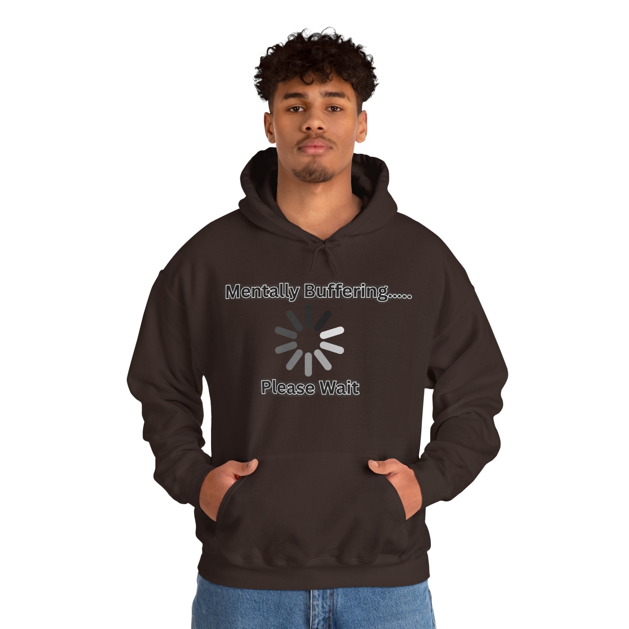 Mentally Buffering.... Please Wait - Hoodie