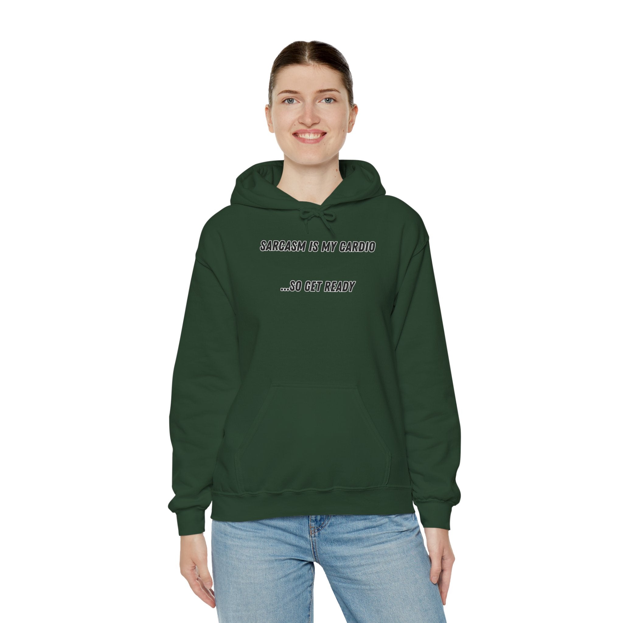 Sarcasm Is My Cardio… So Get Ready - Hoodie