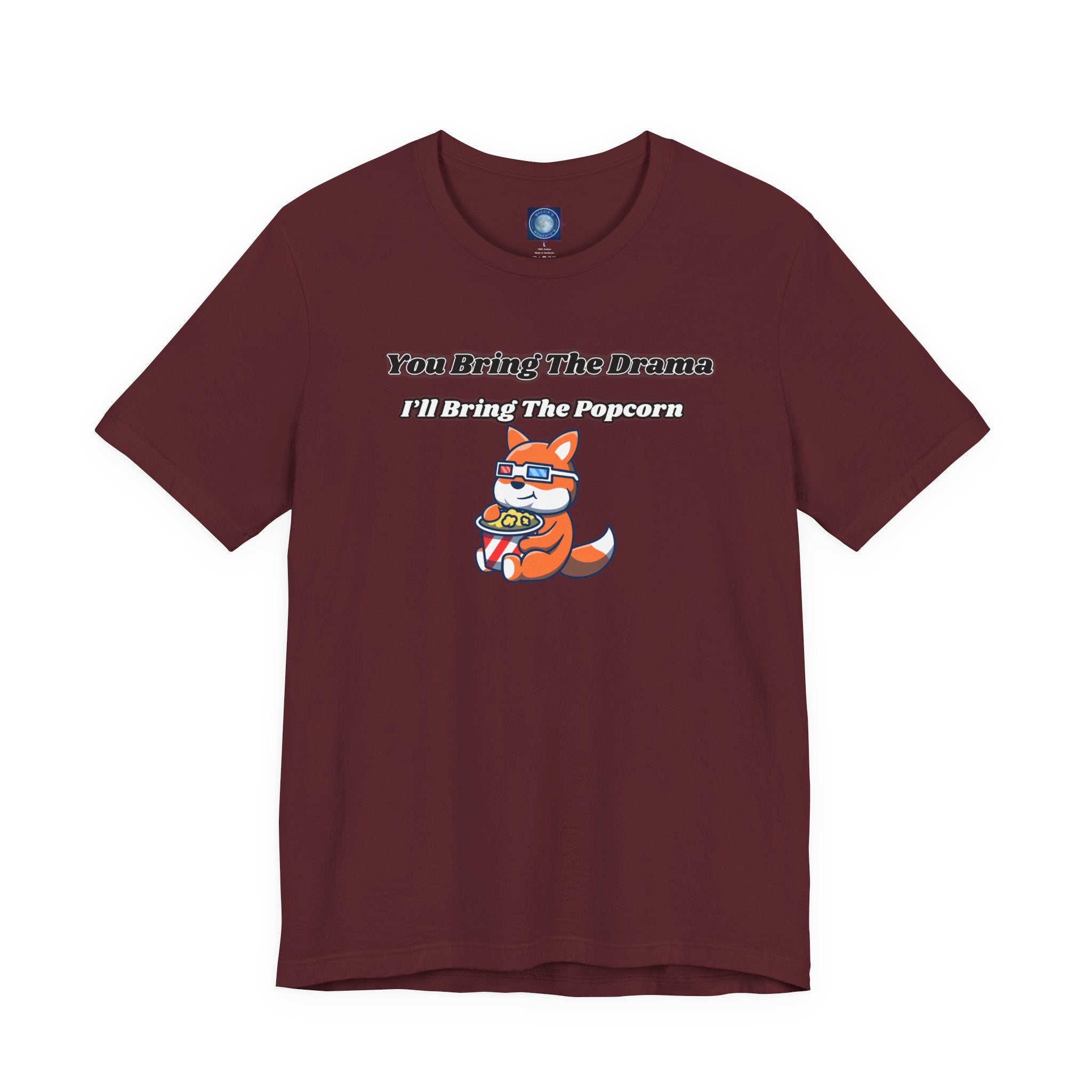 You Bring The Drama, I’ll Bring The Popcorn - Tee