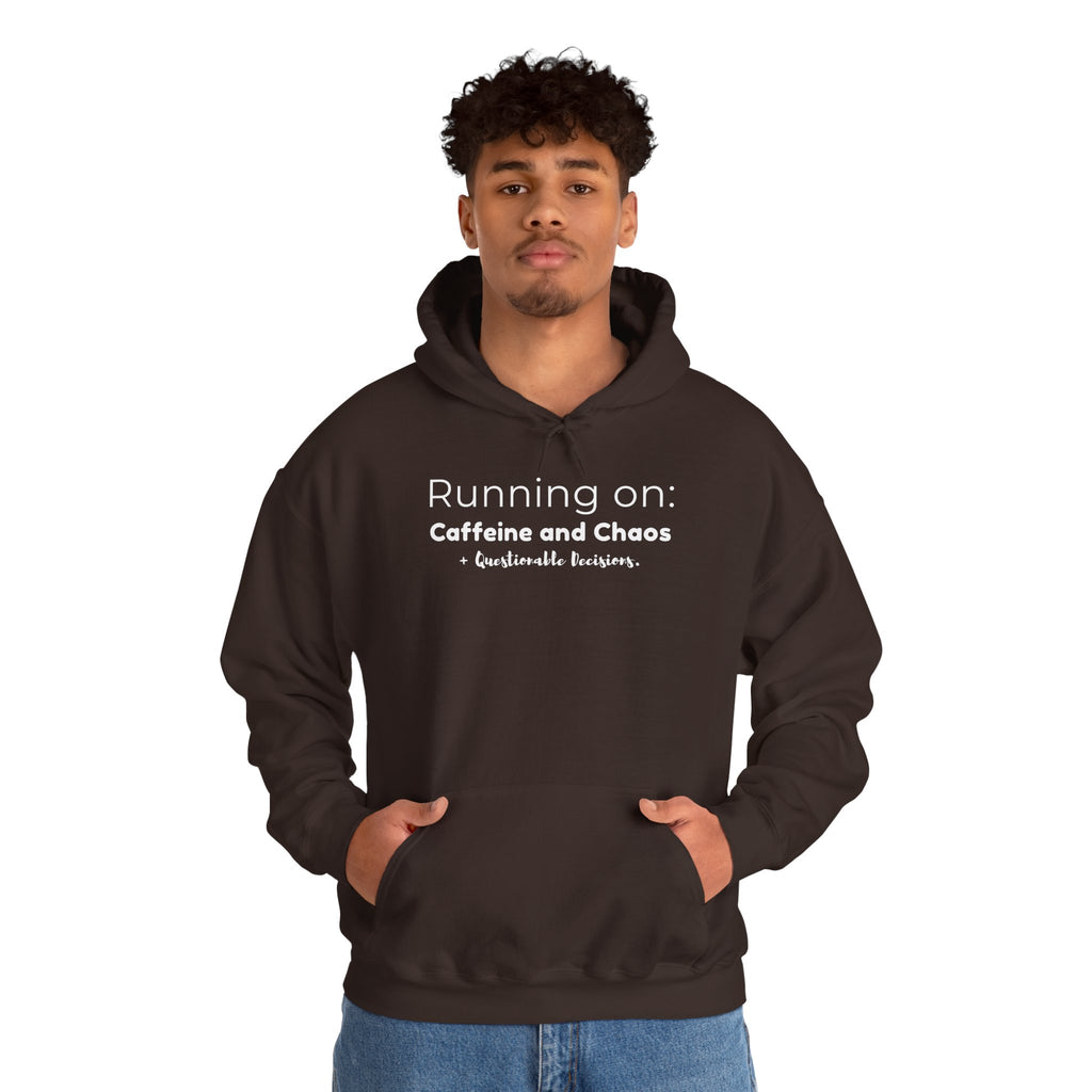 Running on: Caffeine and Chaos + Questionable Decisions - Hoodie