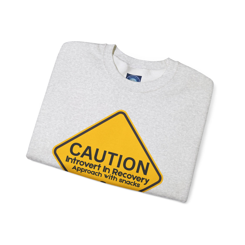 Caution: Introvert In Recovery — Approach With Snacks - Sweatshirt