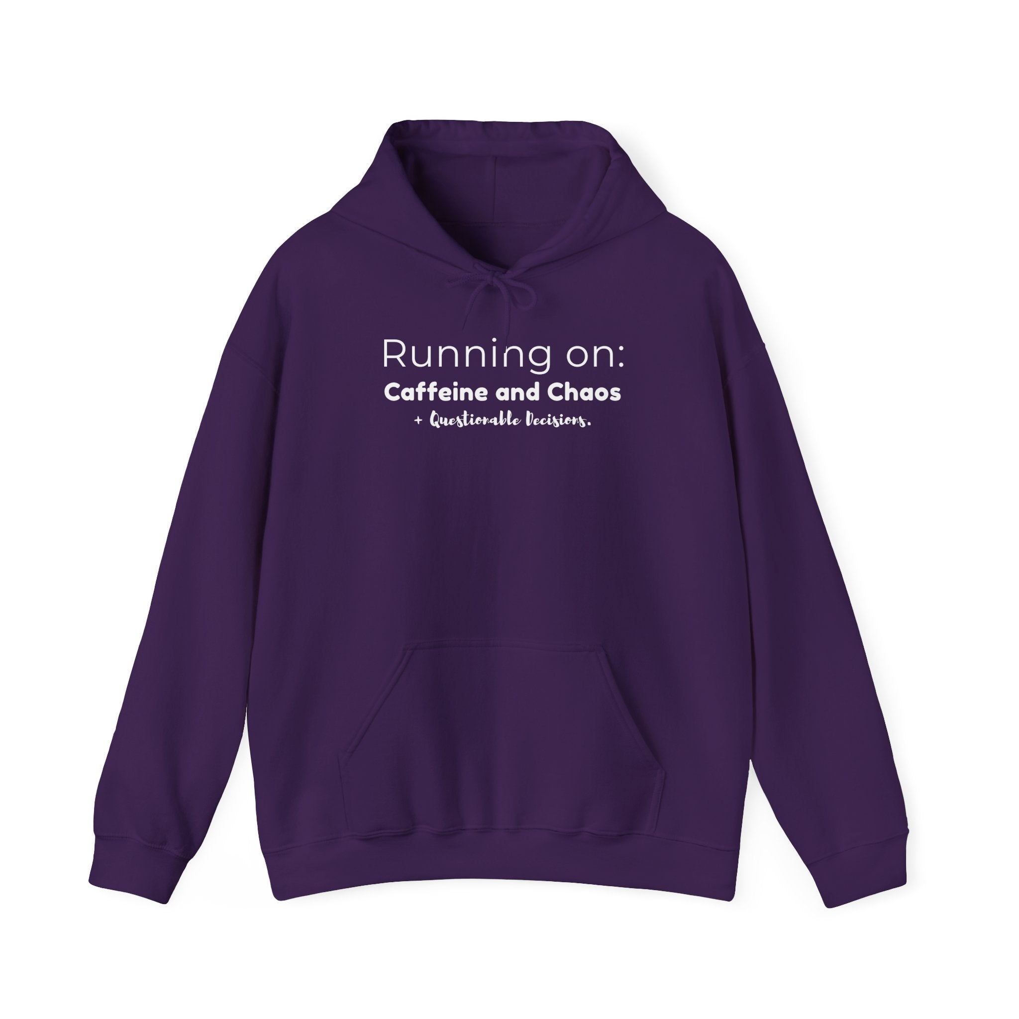 Running on: Caffeine and Chaos + Questionable Decisions - Hoodie