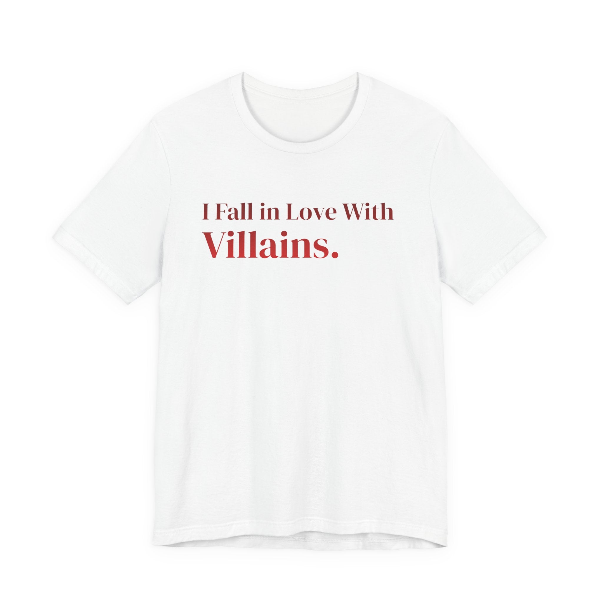 I Fall in Love With Villains Tee