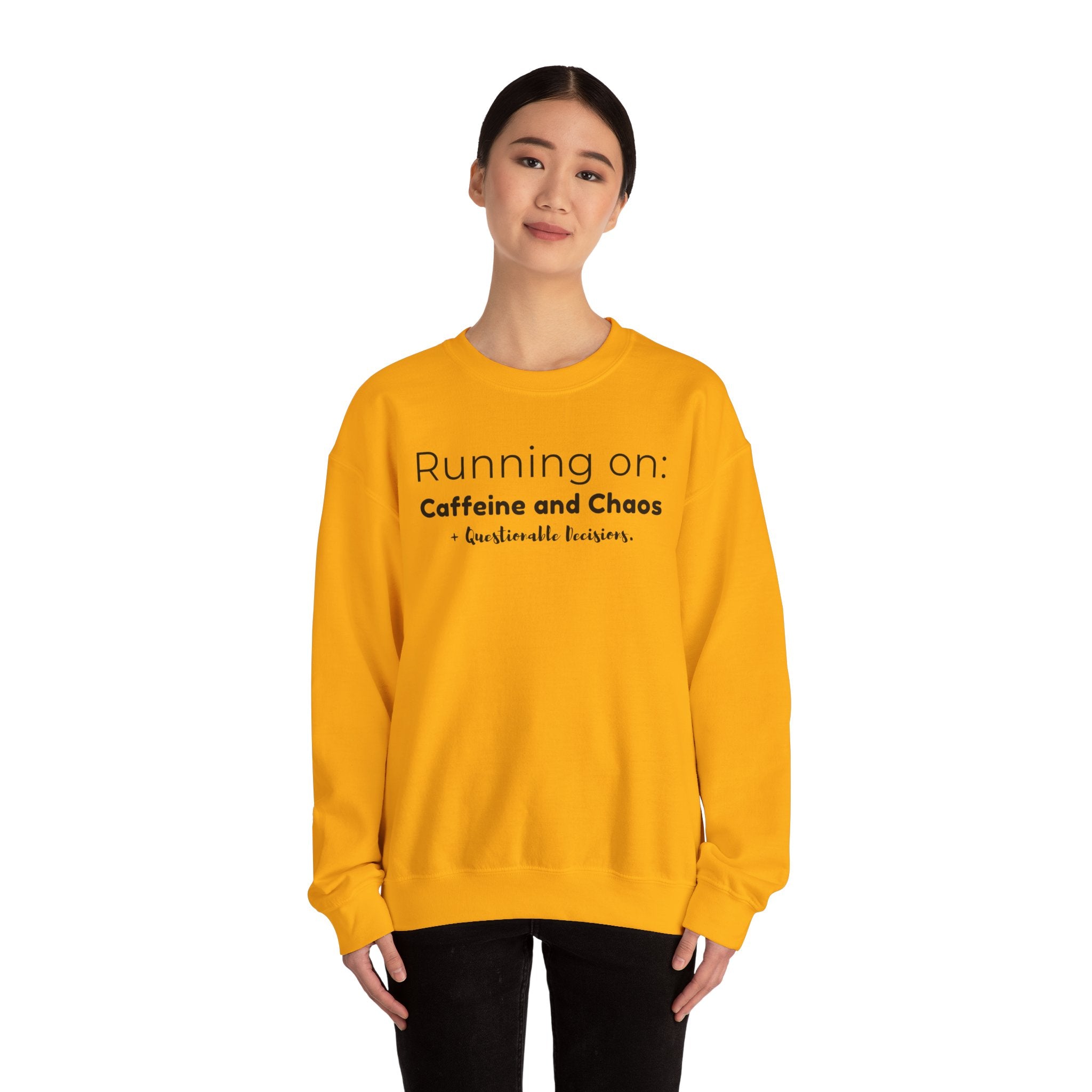 Running on: Caffeine and Chaos + Questionable Decisions - Sweatshirt
