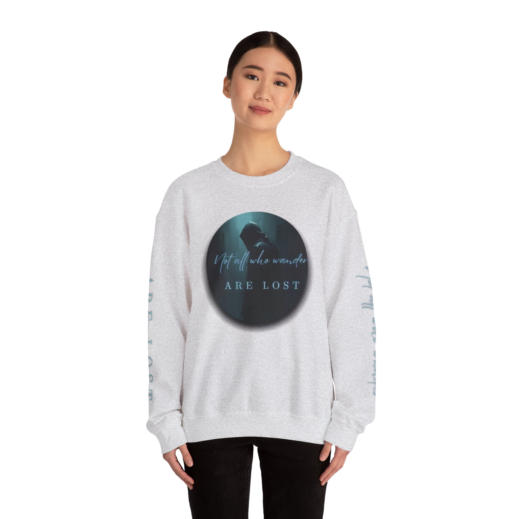 "Not All Who Wander Are Lost" - Crewneck Sweatshirt