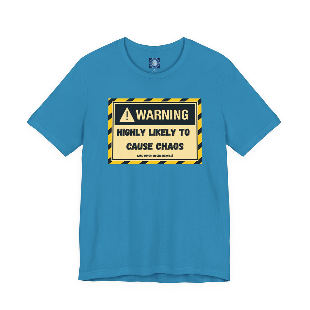 Warning: Highly Likely to Cause Chaos and Small Inconveniences