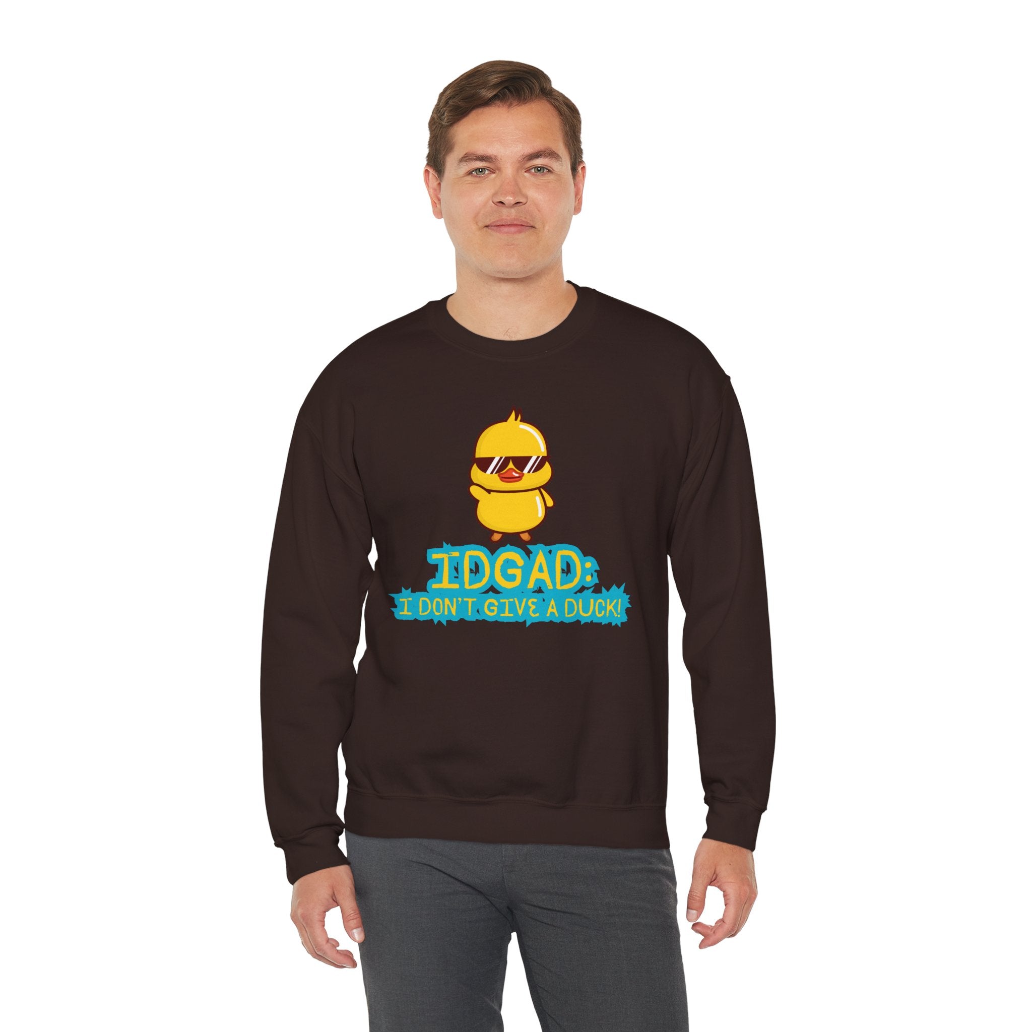 IDGAD: I Don't Give A Duck - Sweatshirt