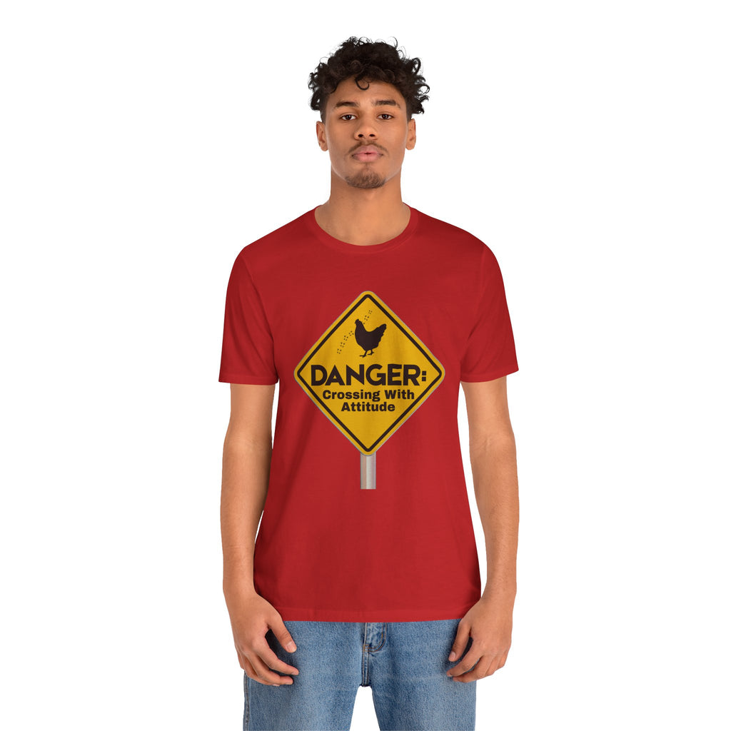 Danger: Crossing With Attitude - tee
