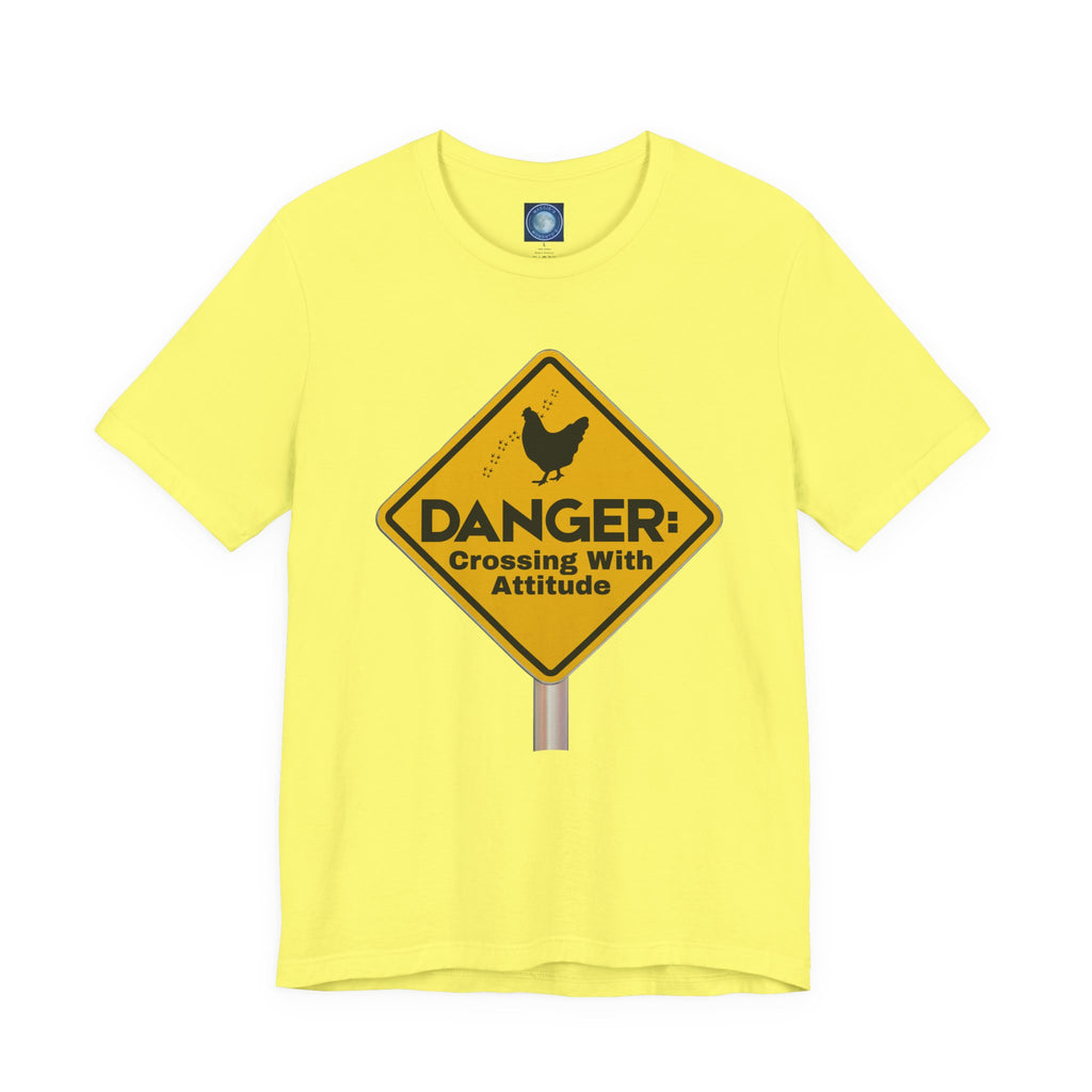 Danger: Crossing With Attitude - tee