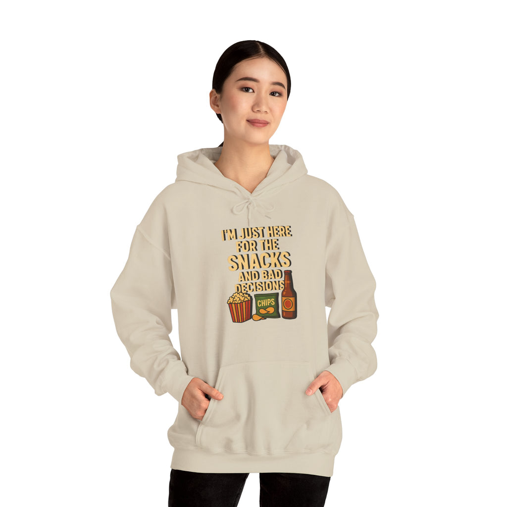 I'm Just Here For The Snacks And Bad Decisions - Hoodie