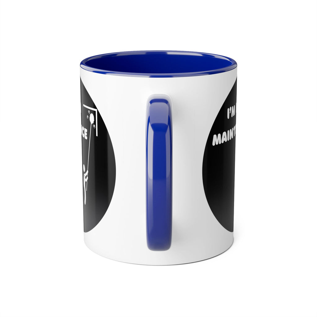 I'm High Maintenance - Mug