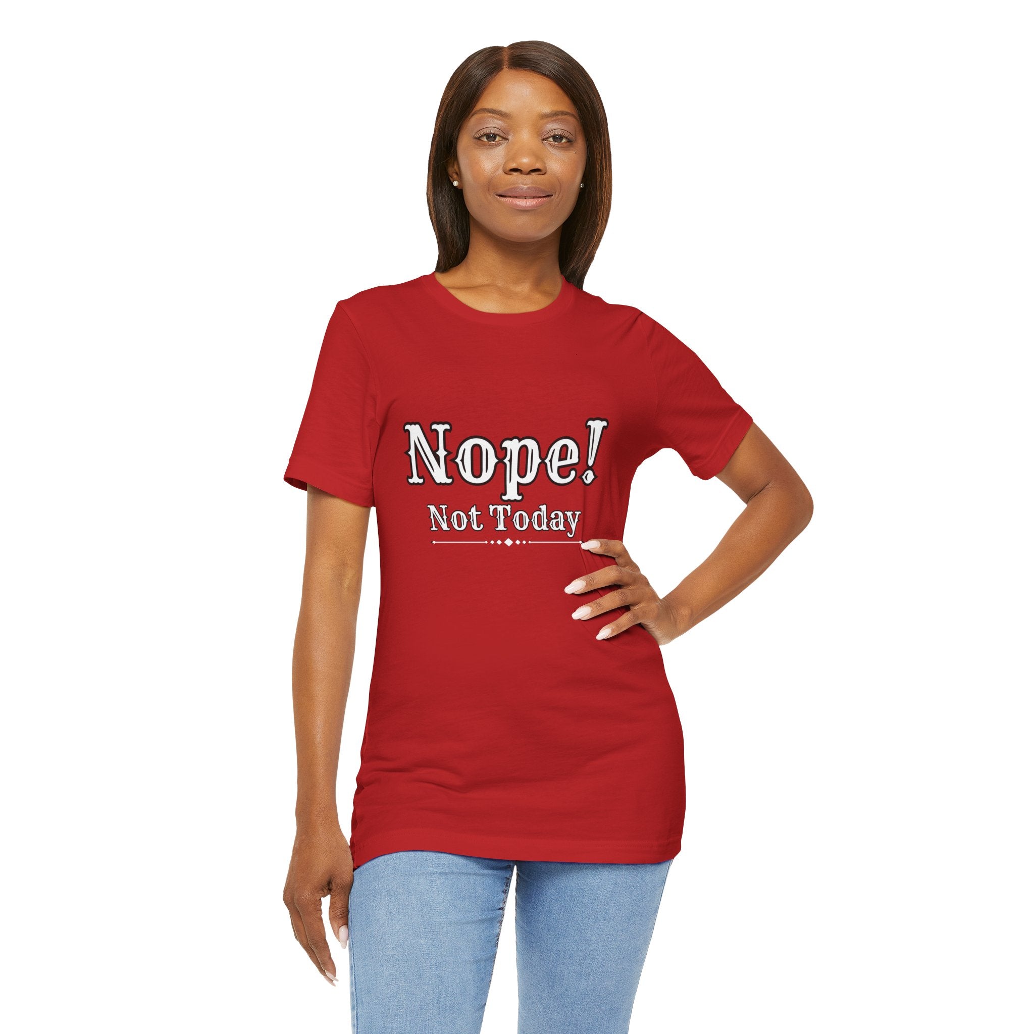 Nope! Not Today T‑Shirt — 'Tomorrow' Back Text Casual Graphic Tee