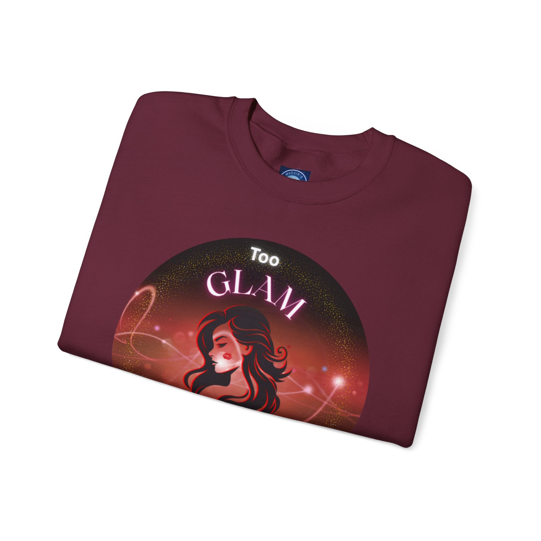 Too Glam to Give a Damn - Sweatshirt