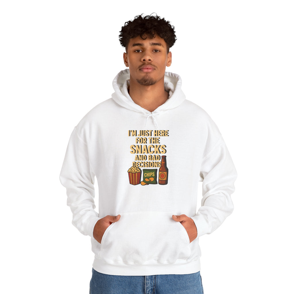 I'm Just Here For The Snacks And Bad Decisions - Hoodie