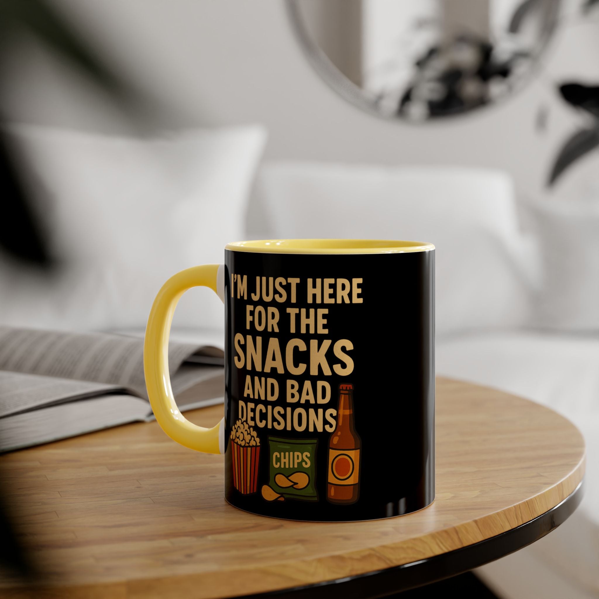 I'm Just Here For The Snacks And Bad Decisions - Mug