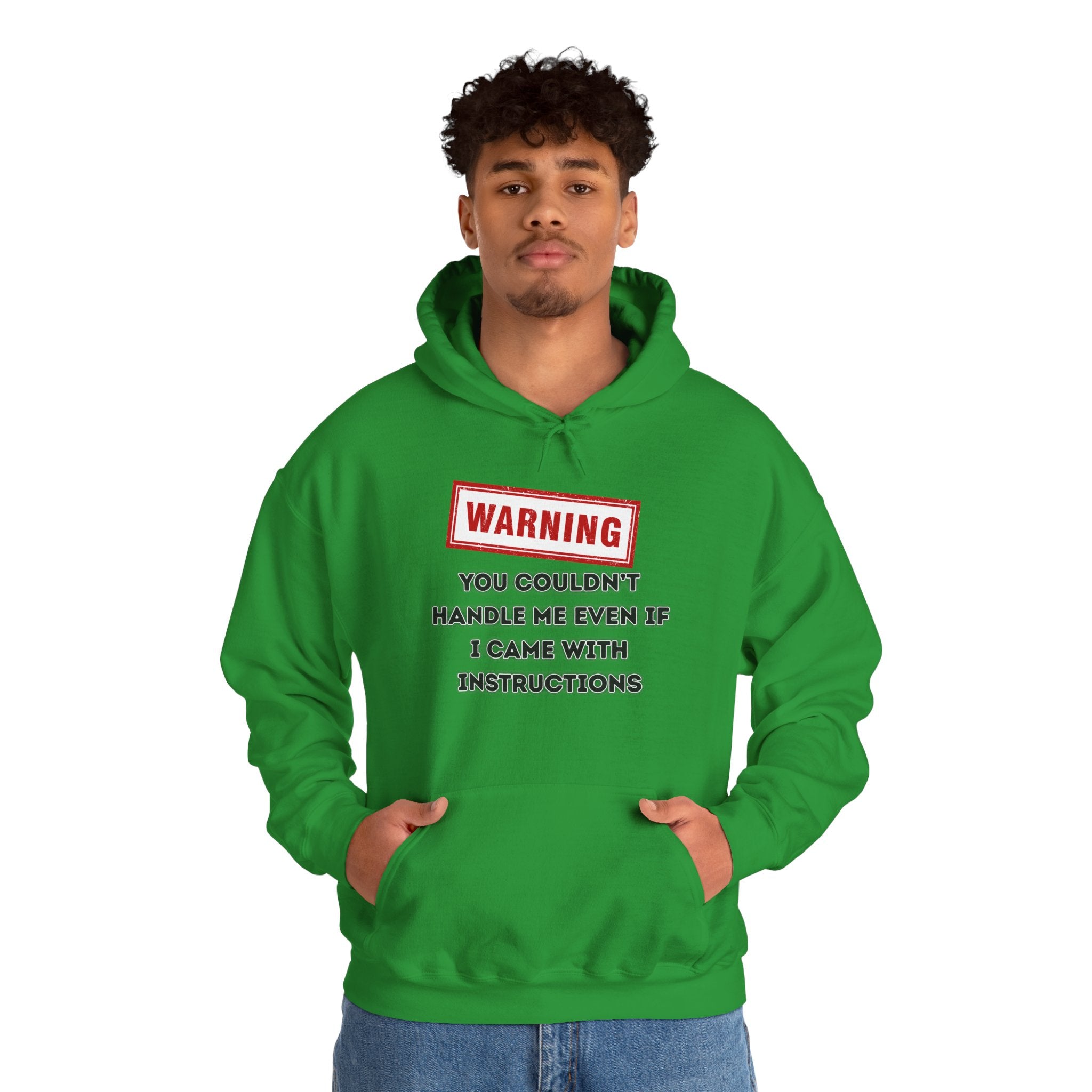 Warning — You Couldn’t Handle Me Even If I Came With Instructions. - hoodie