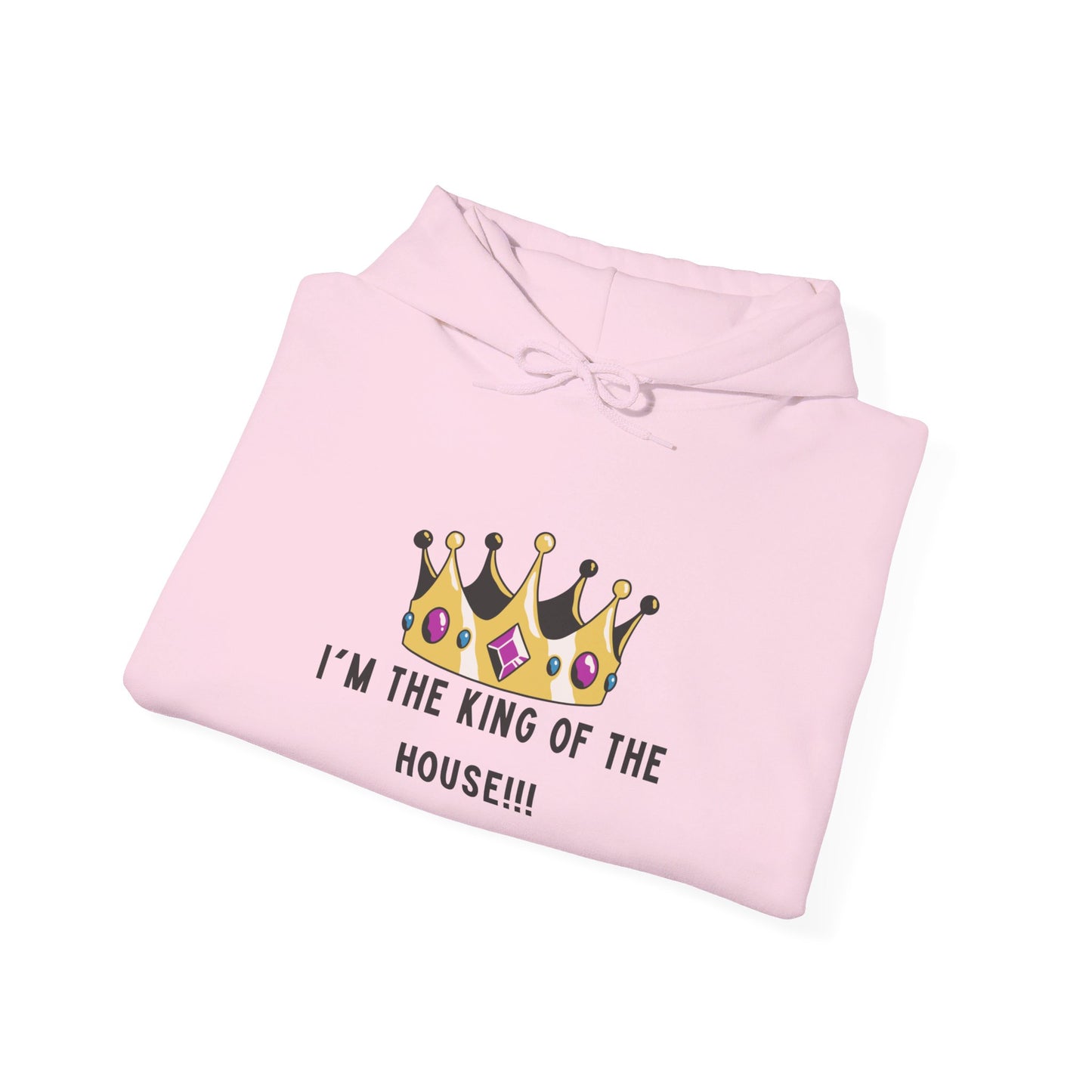 I'm the King of the House. Don't Tell My Wife!, Hooded Sweatshirt