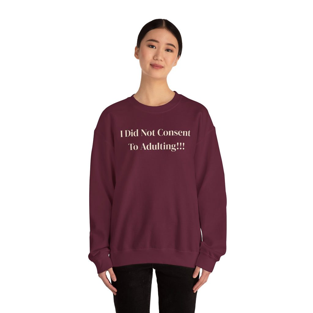 Crewneck Sweatshirt — "I Did Not Consent To Adulting"