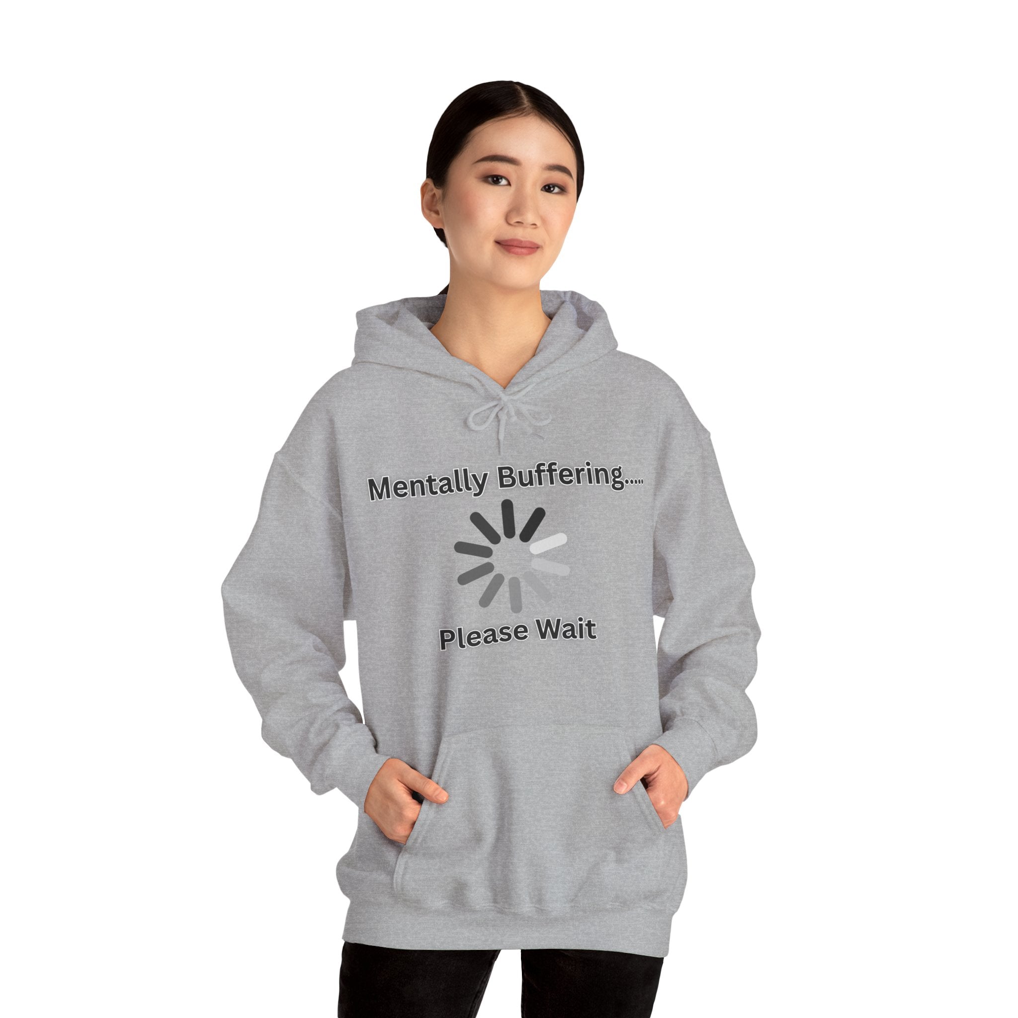 Mentally Buffering.... Please Wait - Hoodie