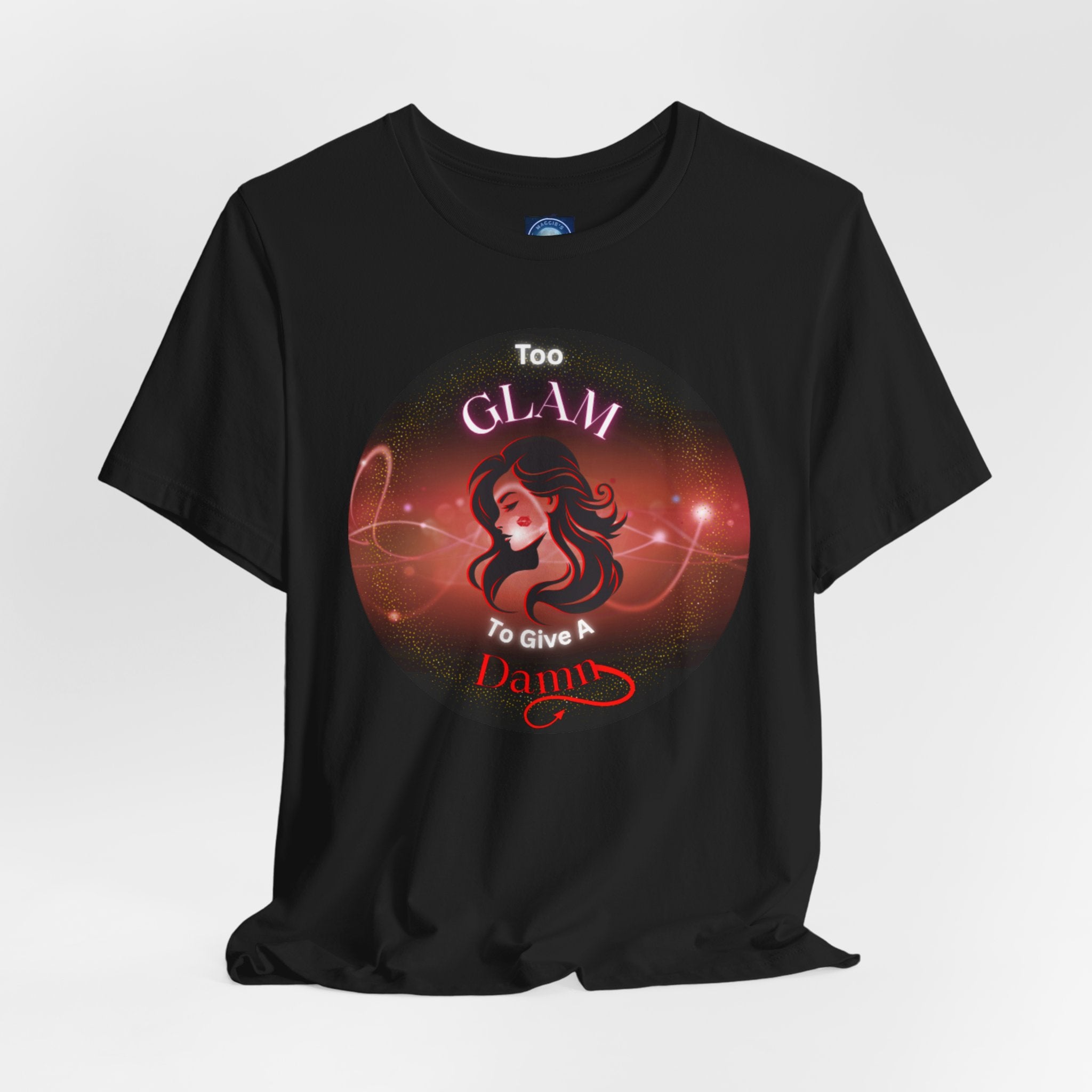 Too Glam To Give A Damn - Tee