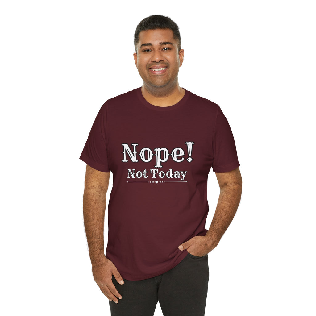Nope! Not Today T‑Shirt — 'Tomorrow' Back Text Casual Graphic Tee