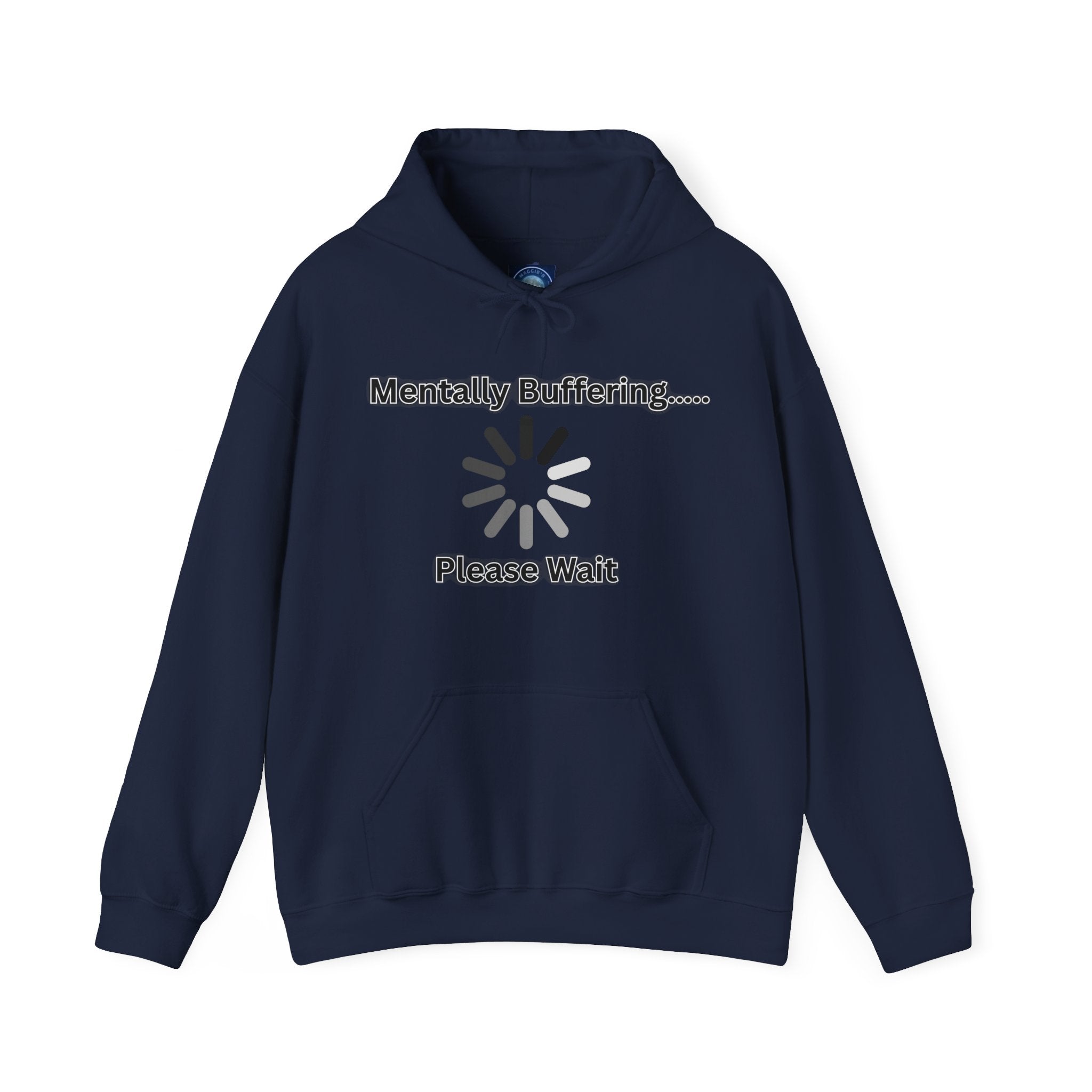 Mentally Buffering.... Please Wait - Hoodie