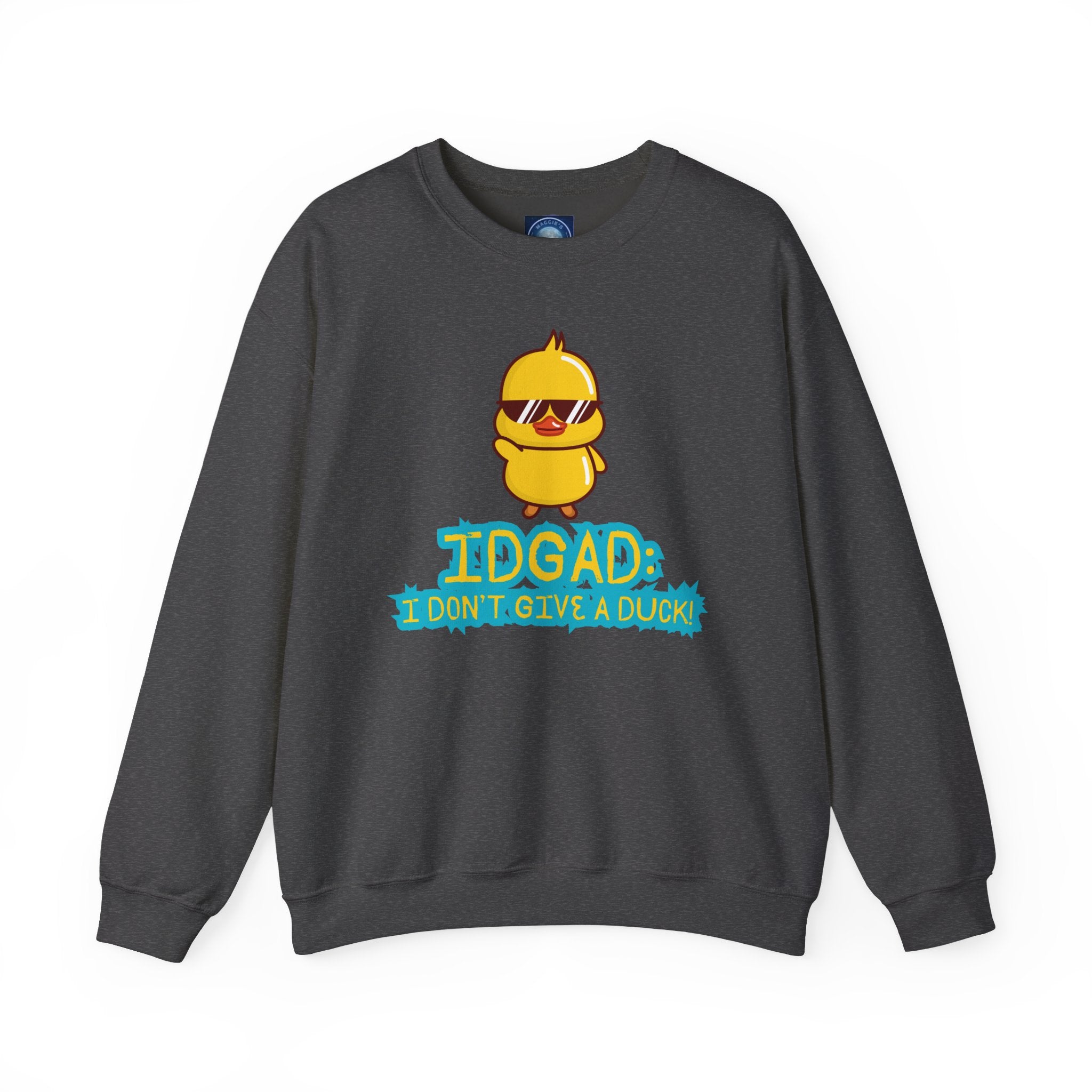 IDGAD: I Don't Give A Duck - Sweatshirt