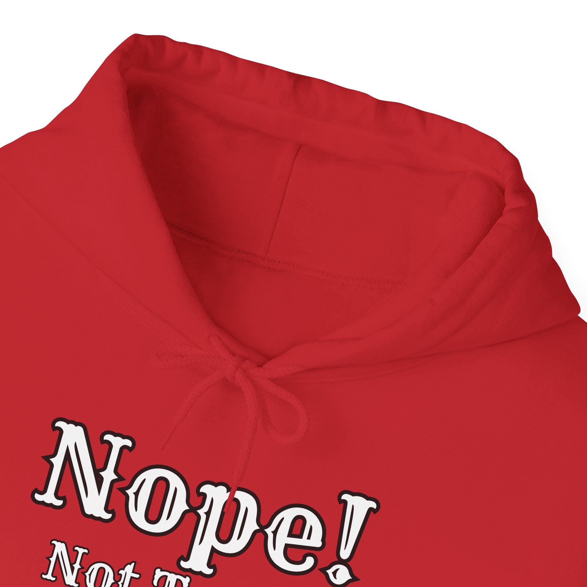 Nope! Not Today Hoodie — "Tomorrow" Back Graphic Casual Pullover
